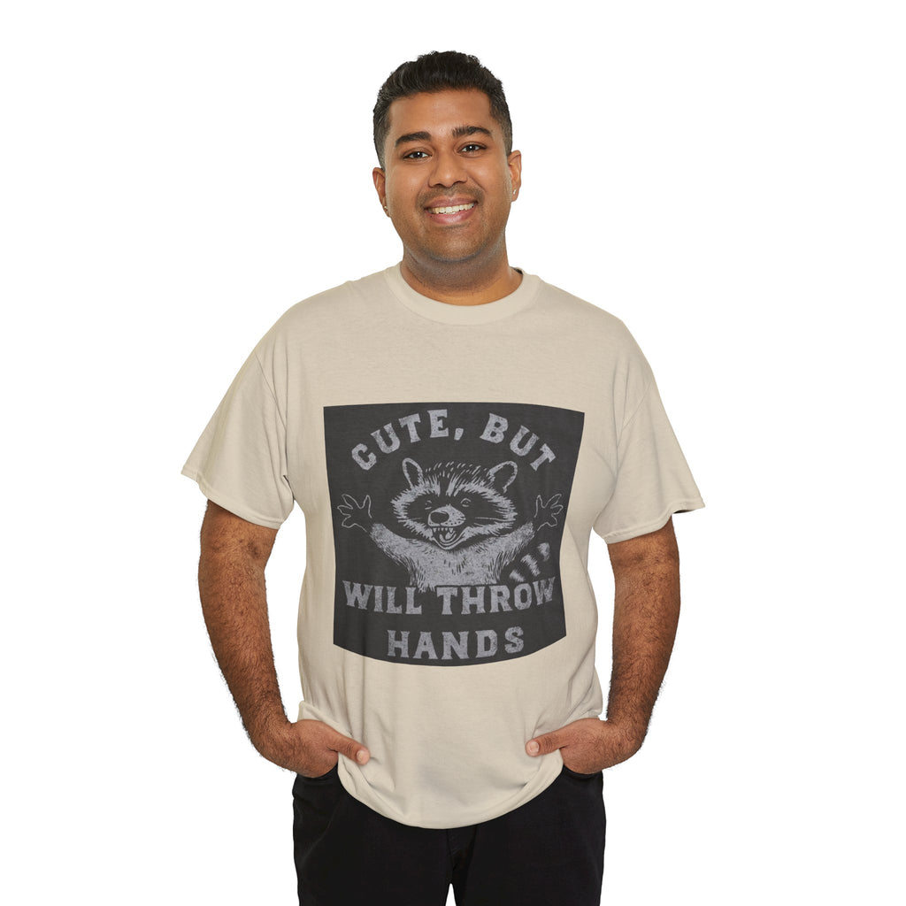 Cute But Will Throw Hands Raccoon T-Shirt