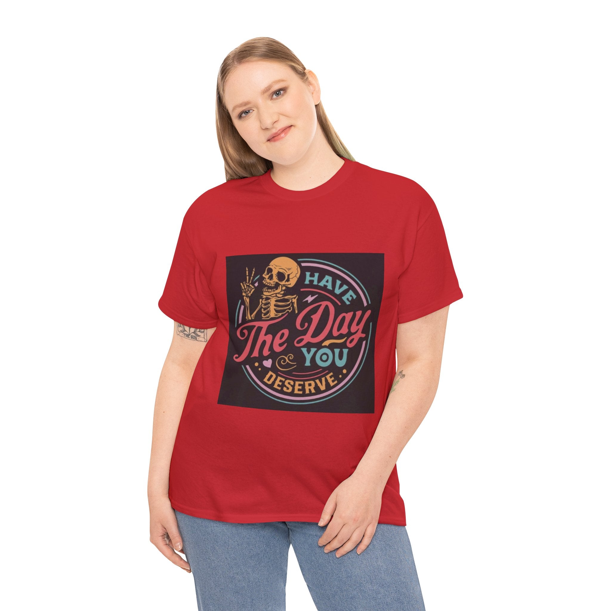 Have The Day You Deserve T-Shirt — Retro Skeleton Graphic Tee