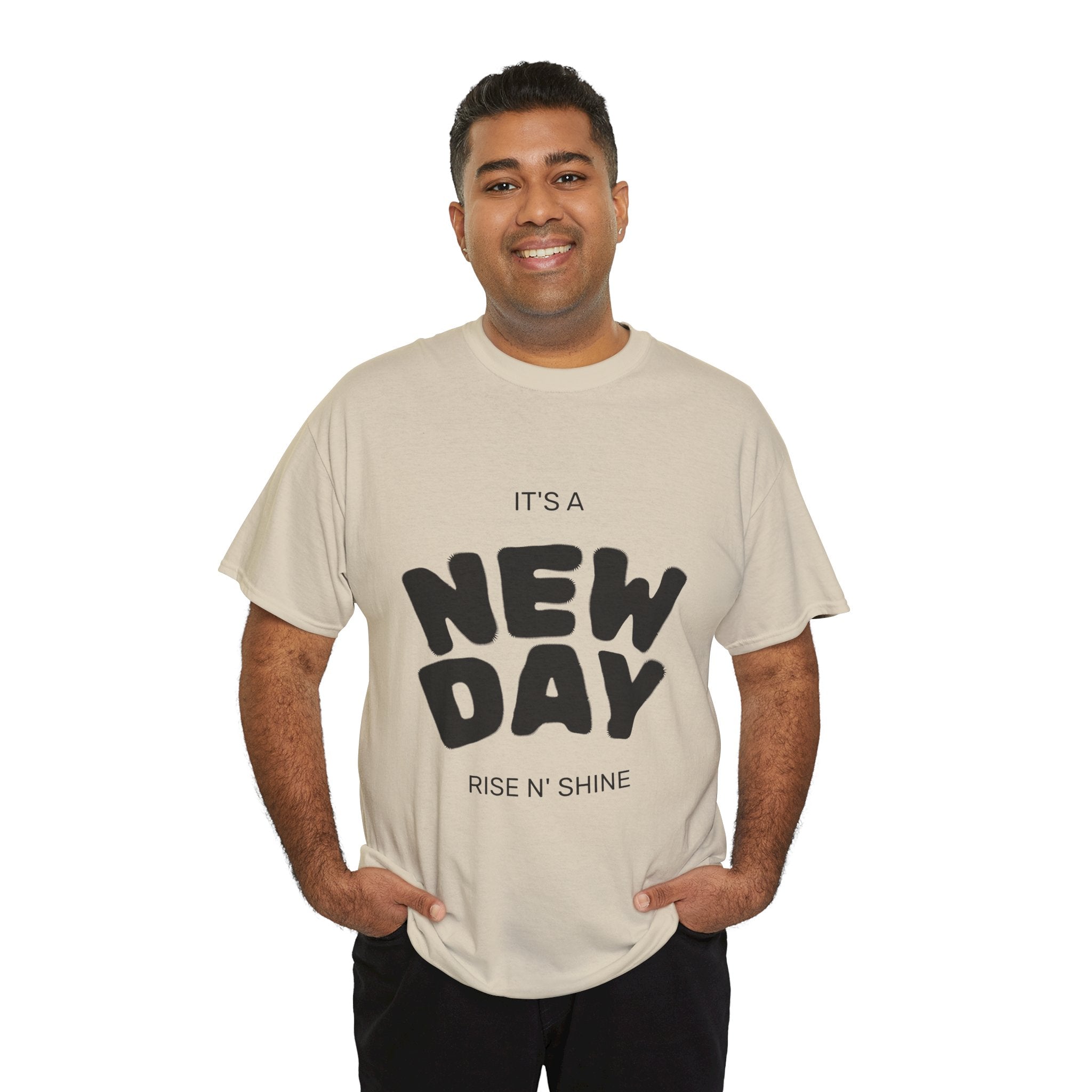 New Day Tee — "It's a New Day, Rise N' Shine" Motivational T-Shirt