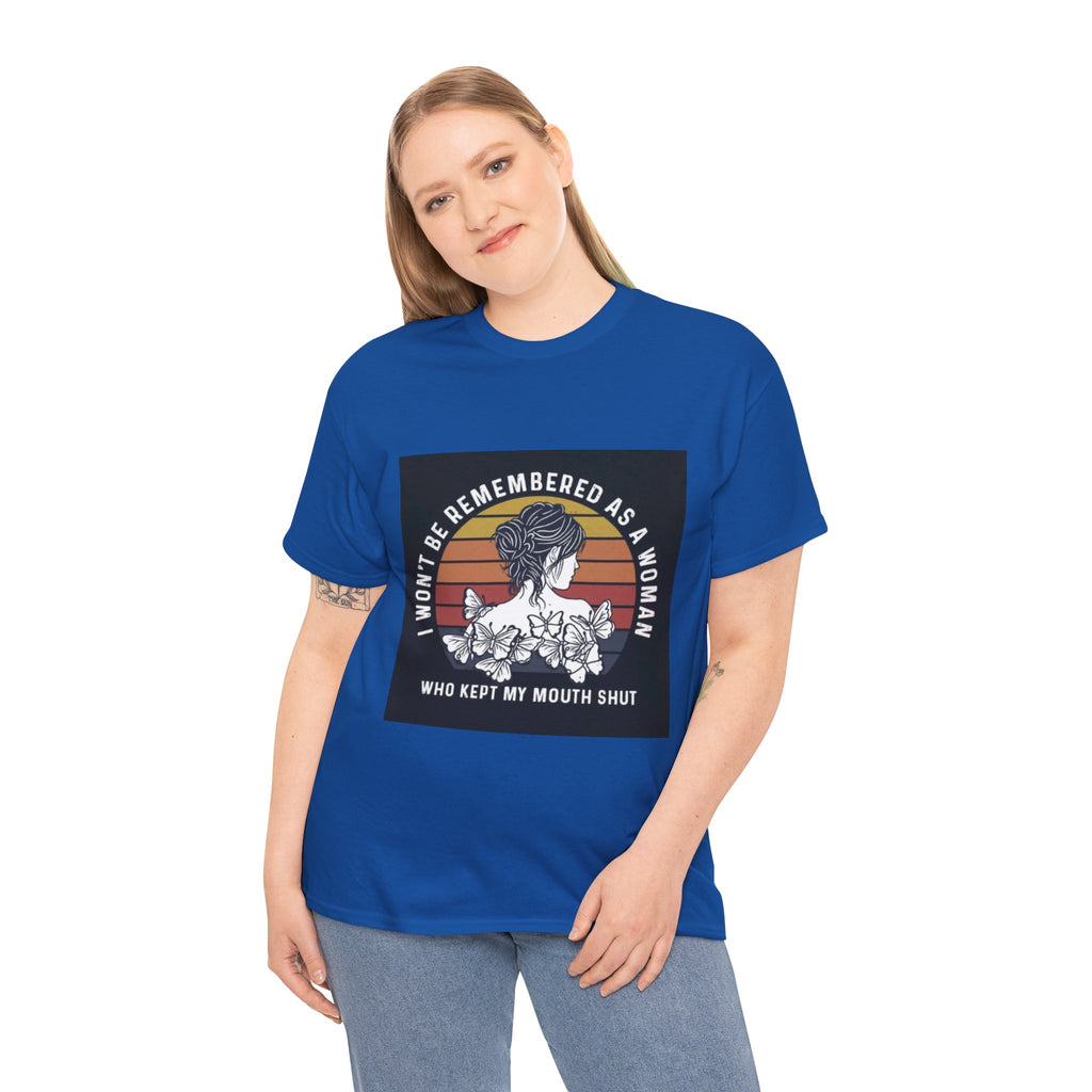 Graphic Tee — "I Won’t Be Remembered As A Woman Who Kept My Mouth Shut" Feminist Retro Floral T-Shirt