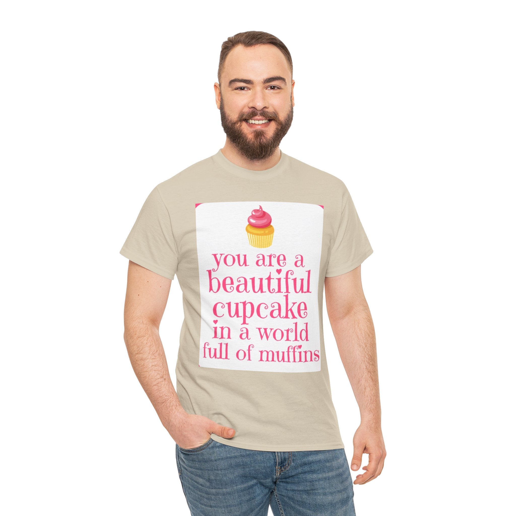 Cupcake Graphic Tee — "You Are a Beautiful Cupcake in a World Full of Muffins" Inspirational Women's T-Shirt