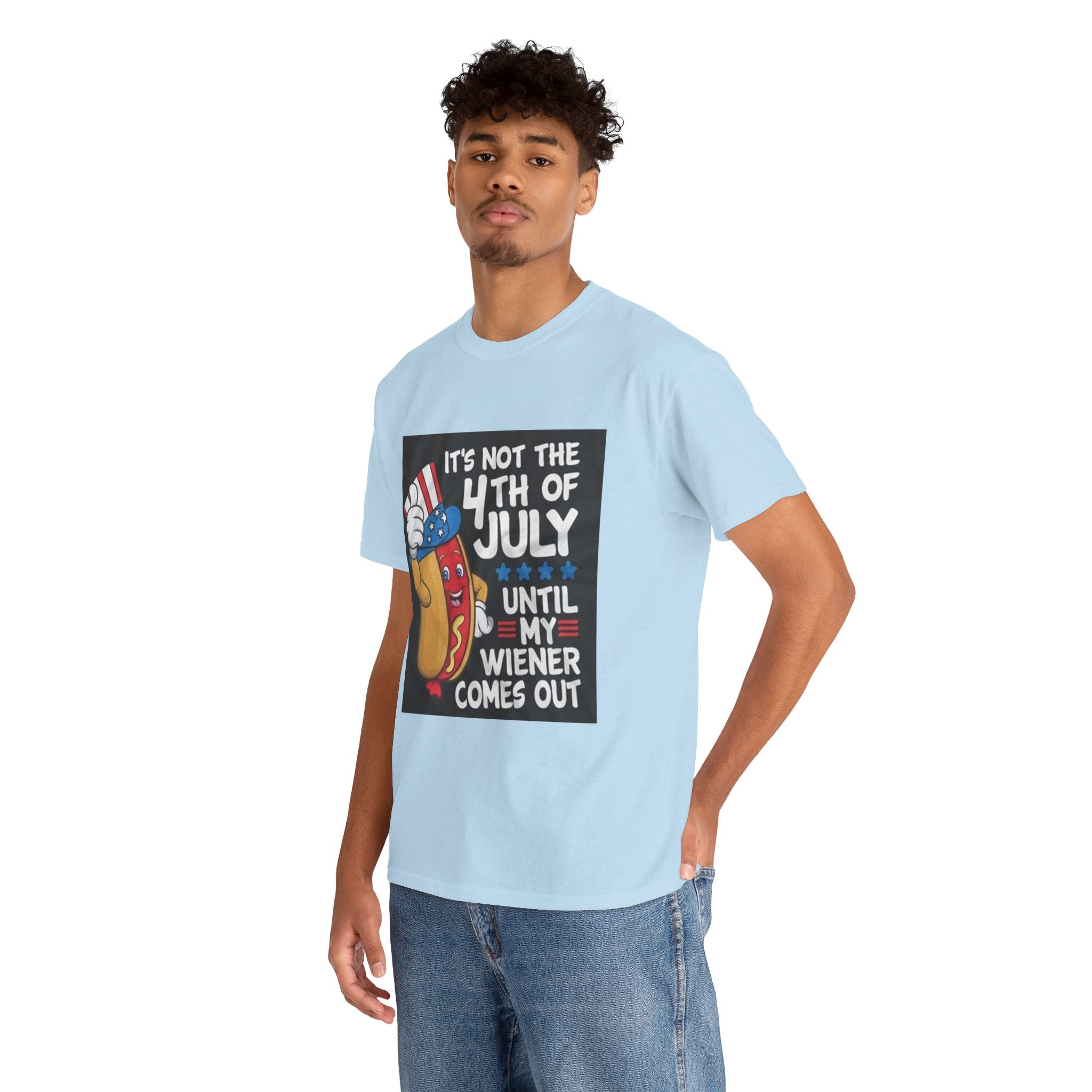 4th of July Funny Hot Dog T-Shirt — "It's Not the 4th of July Until My Wiener Comes Out"