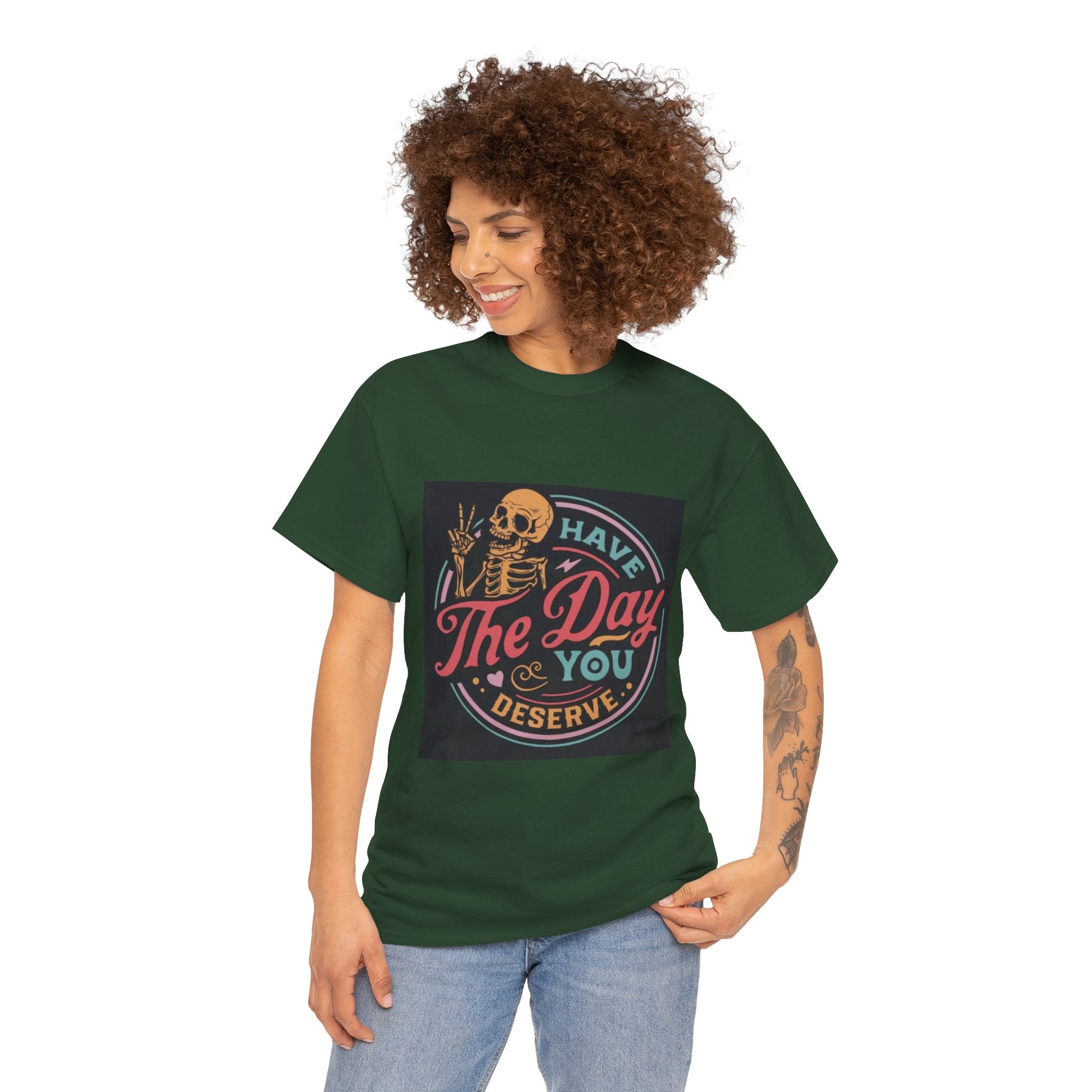 Have The Day You Deserve T-Shirt — Retro Skeleton Graphic Tee