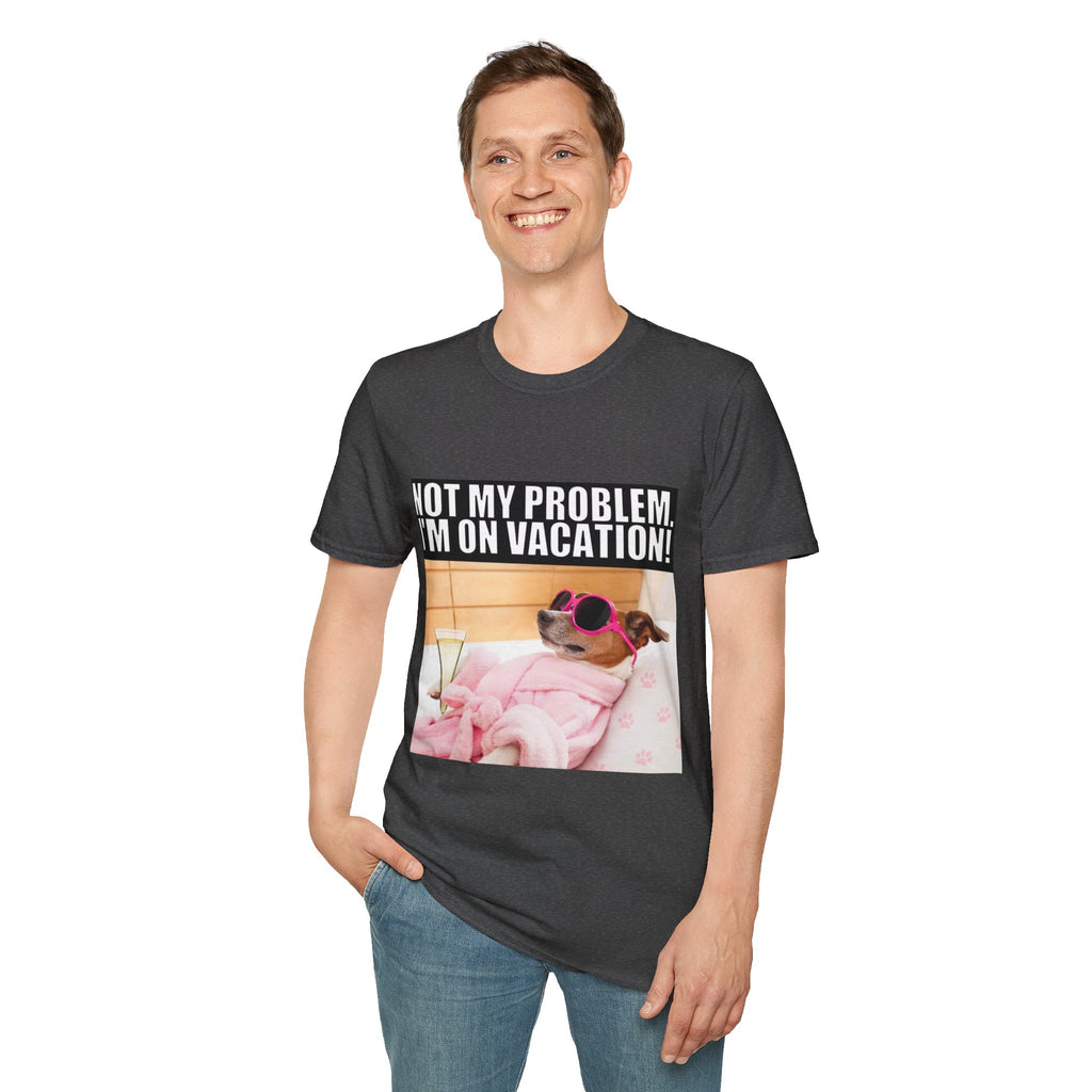 Vacation Vibes T-Shirt — "Not My Problem, I'm On Vacation" Relaxed Dog Graphic Tee
