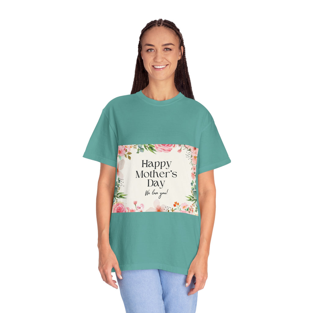 Mother’s Day Floral T-Shirt — "Happy Mother’s Day, We Love You"