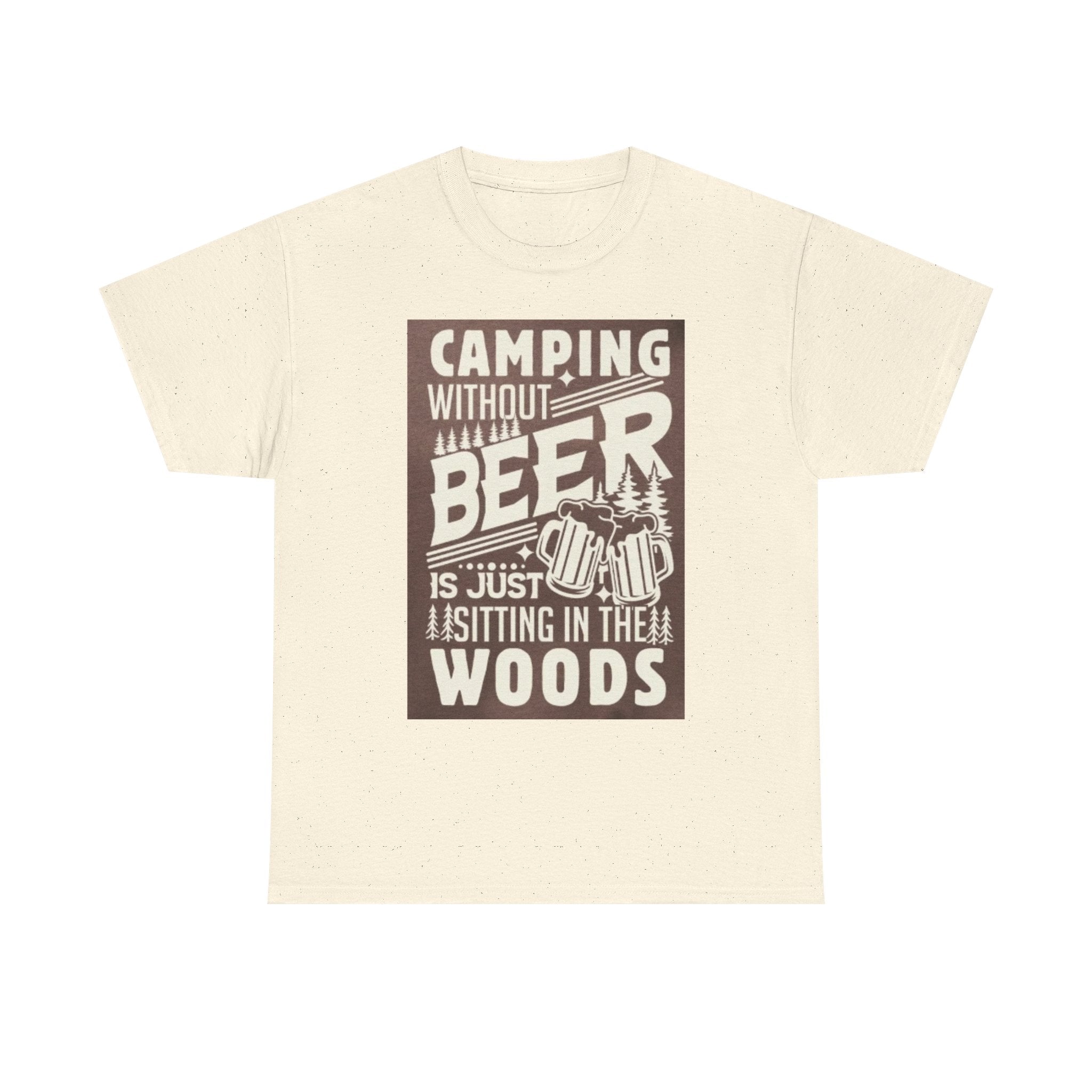 Camping Beer T-Shirt — "Camping Without Beer Is Just Sitting in the Woods" Outdoor Campfire Tee