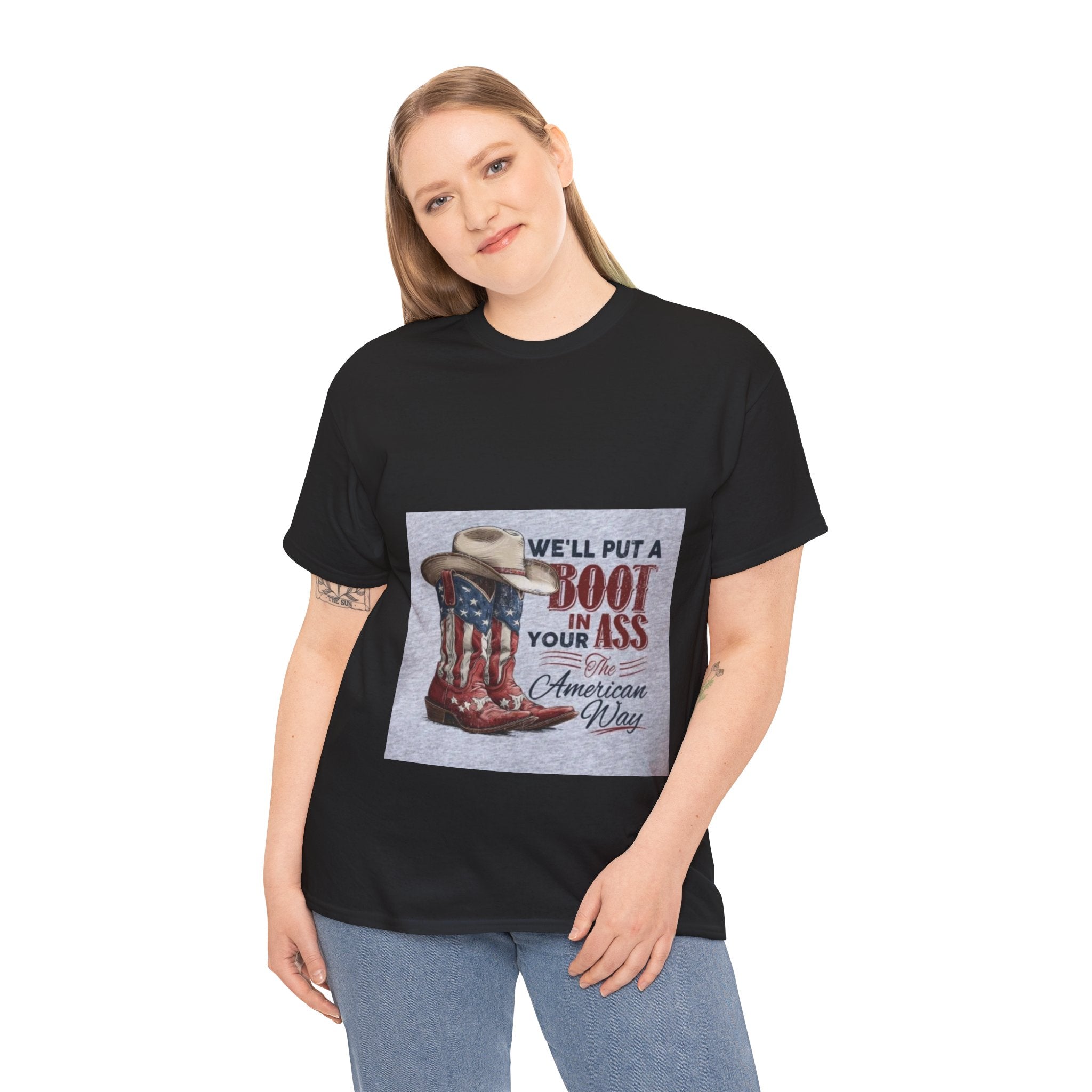Graphic Tee - "We'll Put a Boot in Your Ass" Patriotic Cowboy Boots T-Shirt