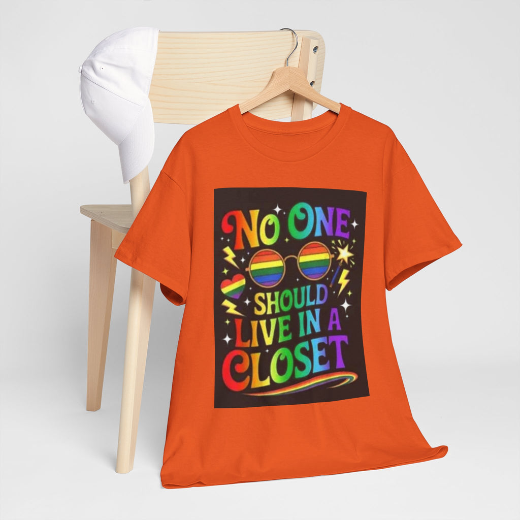 T‑Shirt — "No One Should Live in a Closet" Rainbow Pride Tee