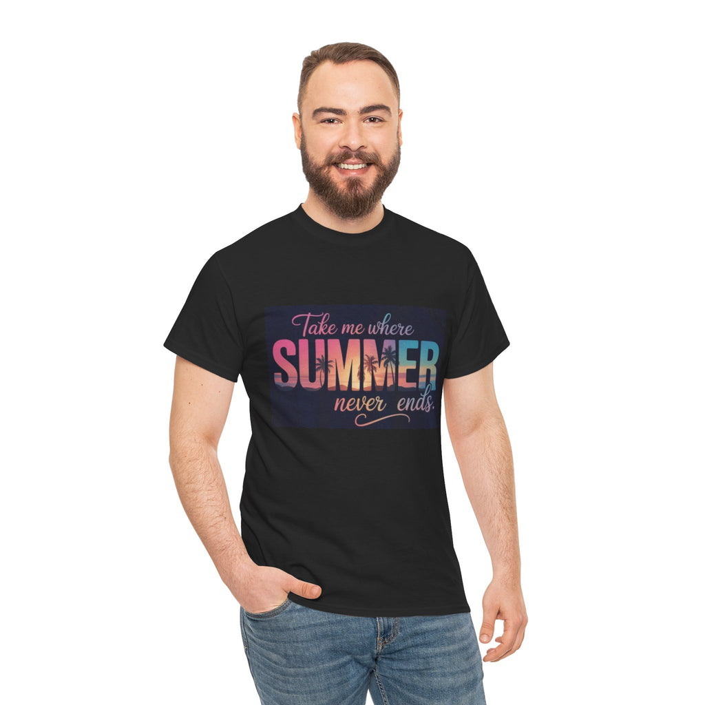 T-Shirt — "Take Me Where Summer Never Ends" Retro Beach Vibes