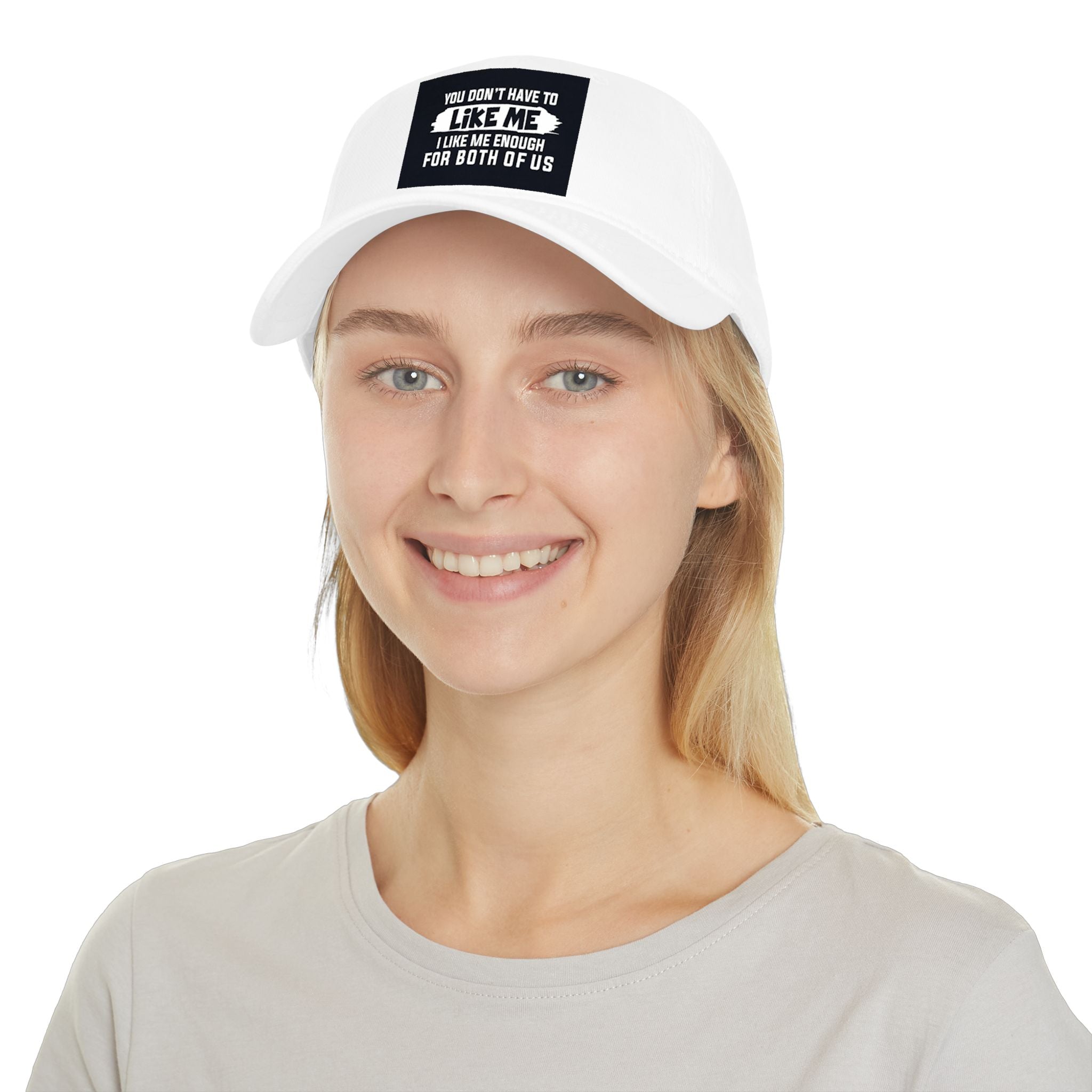 Low Profile Baseball Cap - "You Don't Have To Like Me, I Like Me Enough For Both Of Us" Embroidered Funny Statement Hat