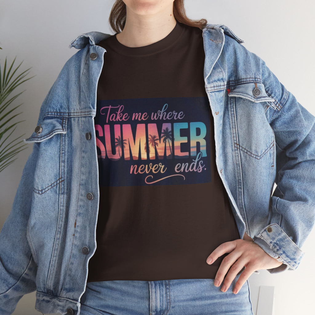 T-Shirt — "Take Me Where Summer Never Ends" Retro Beach Vibes