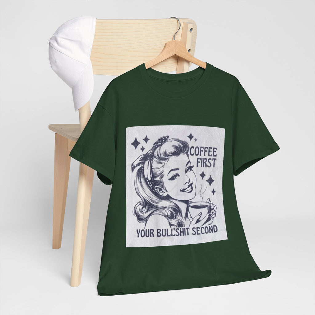 Coffee First Tee — “Coffee First, Your Bullshit Second” Retro Women’s Graphic T‑Shirt