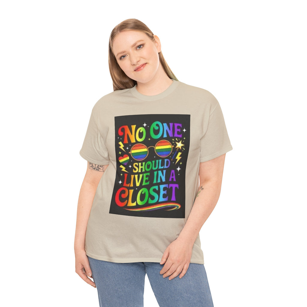 T‑Shirt — "No One Should Live in a Closet" Rainbow Pride Tee