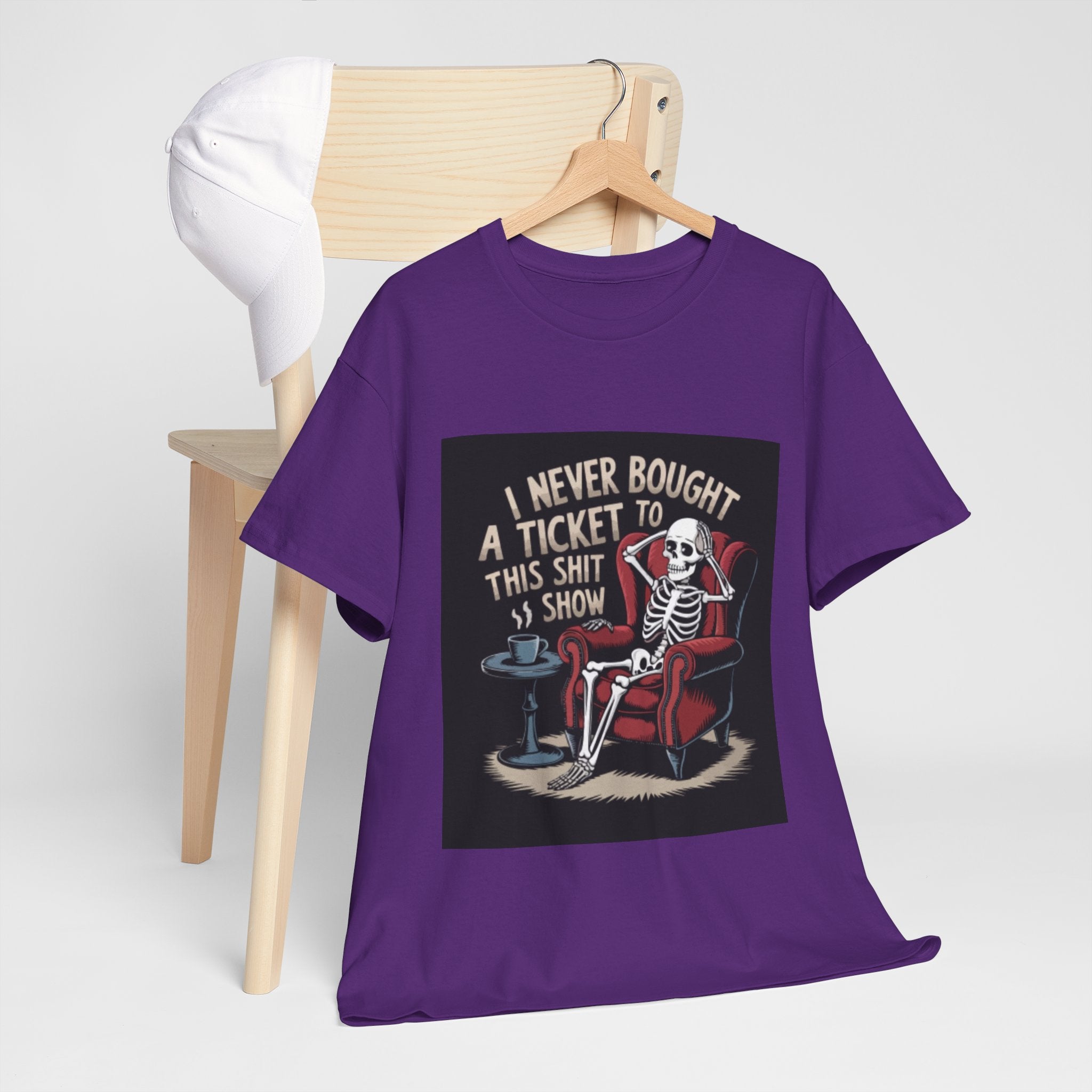 Skeleton Lounge T‑Shirt – "I Never Bought a Ticket to This Sh*tshow" Graphic Tee