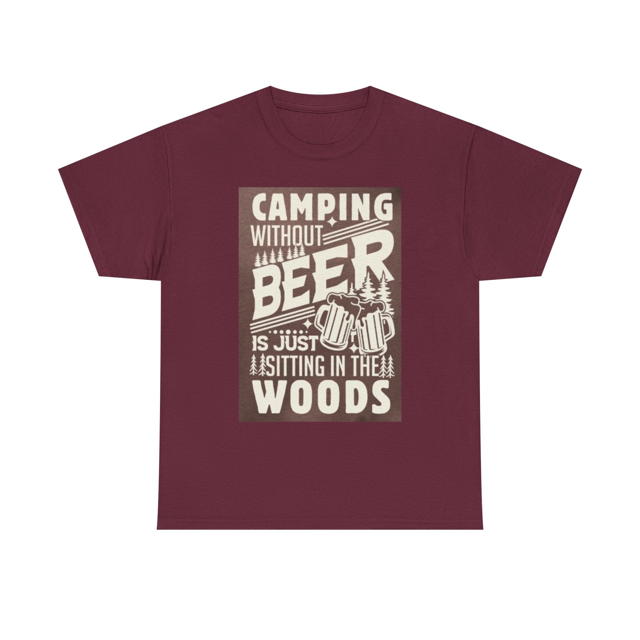 Camping Beer T-Shirt — "Camping Without Beer Is Just Sitting in the Woods" Outdoor Campfire Tee
