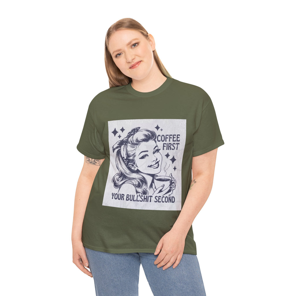 Coffee First Tee — “Coffee First, Your Bullshit Second” Retro Women’s Graphic T‑Shirt