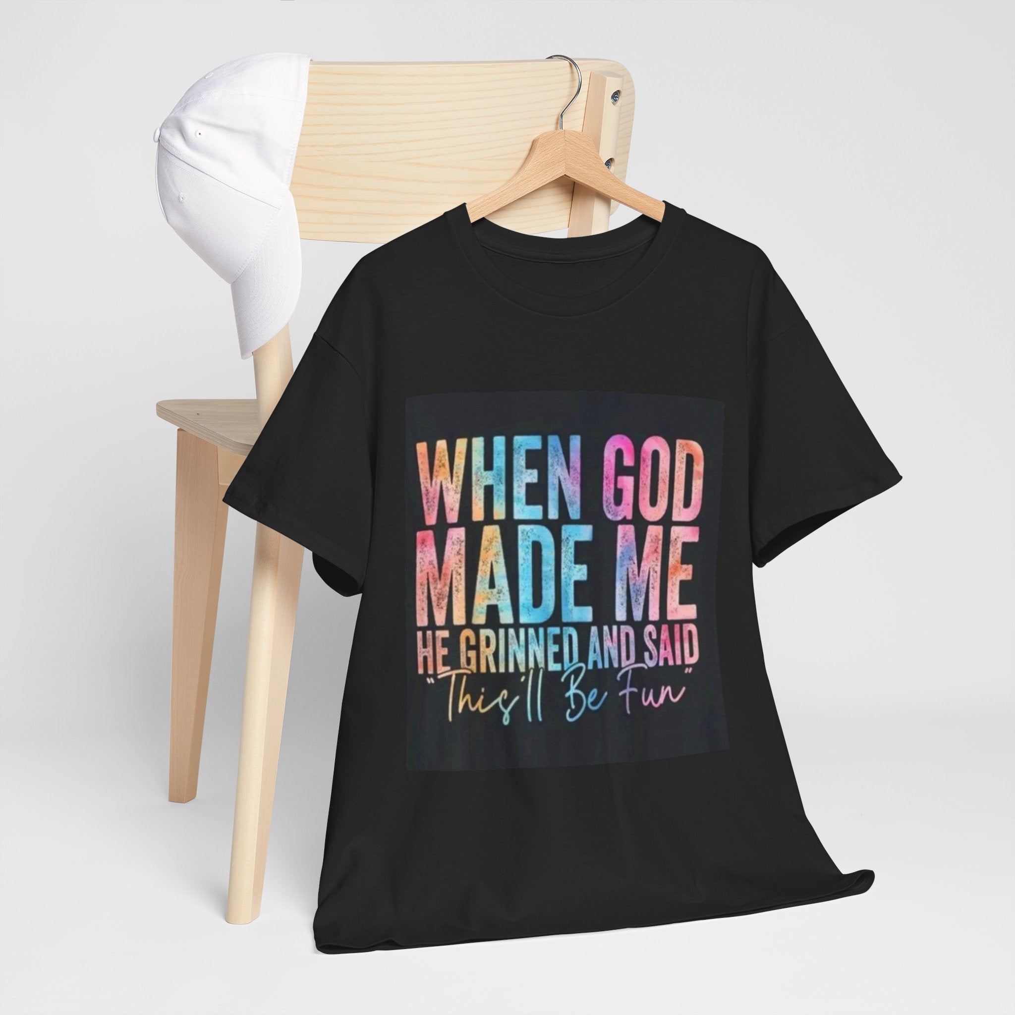 Graphic Tee — "When God Made Me He Grinned and Said This'll Be Fun" Christian Inspirational T-Shirt