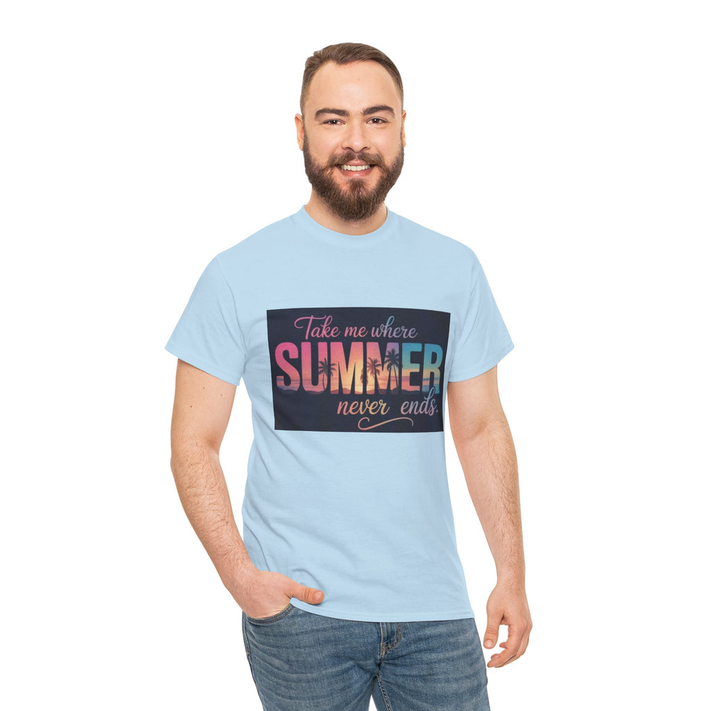 T-Shirt — "Take Me Where Summer Never Ends" Retro Beach Vibes