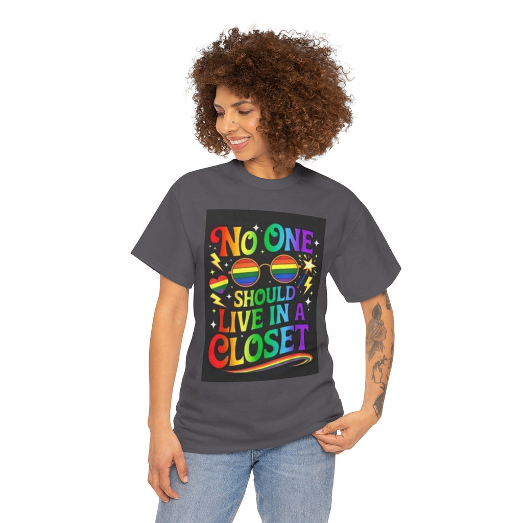 T‑Shirt — "No One Should Live in a Closet" Rainbow Pride Tee