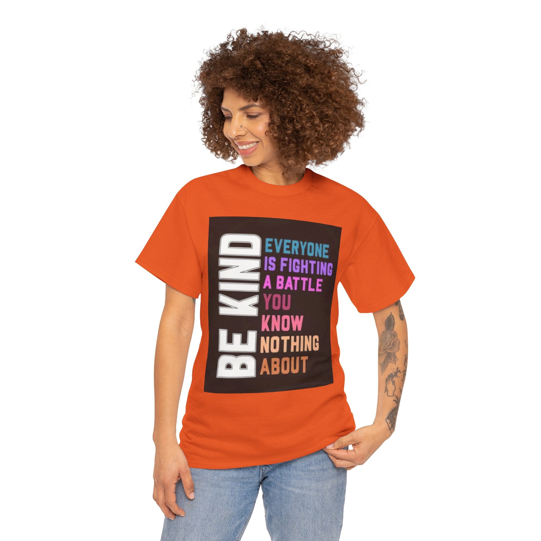 Be Kind Tee — "Everyone Is Fighting A Battle You Know Nothing About" Inspirational Mental Health Shirt