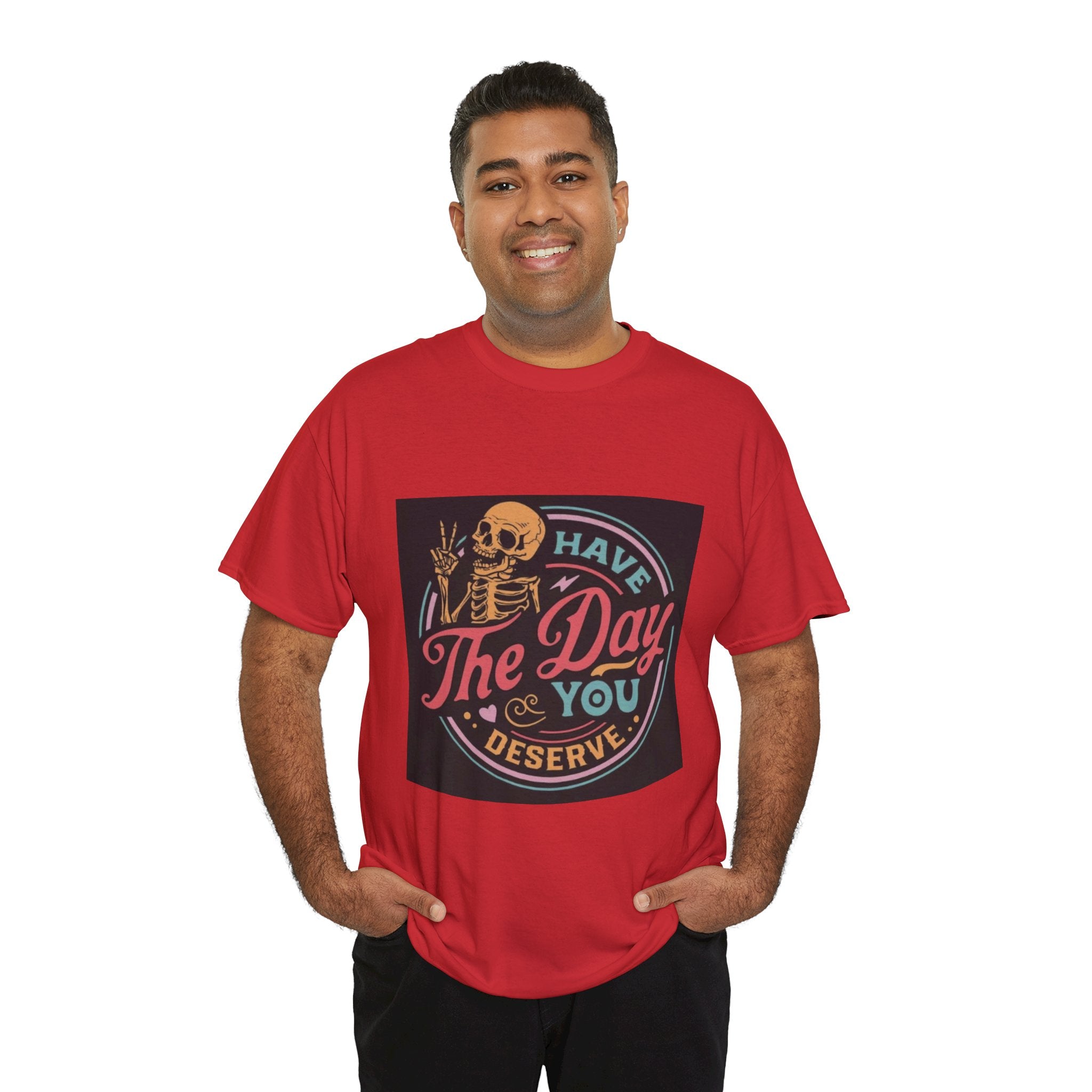 Have The Day You Deserve T-Shirt — Retro Skeleton Graphic Tee