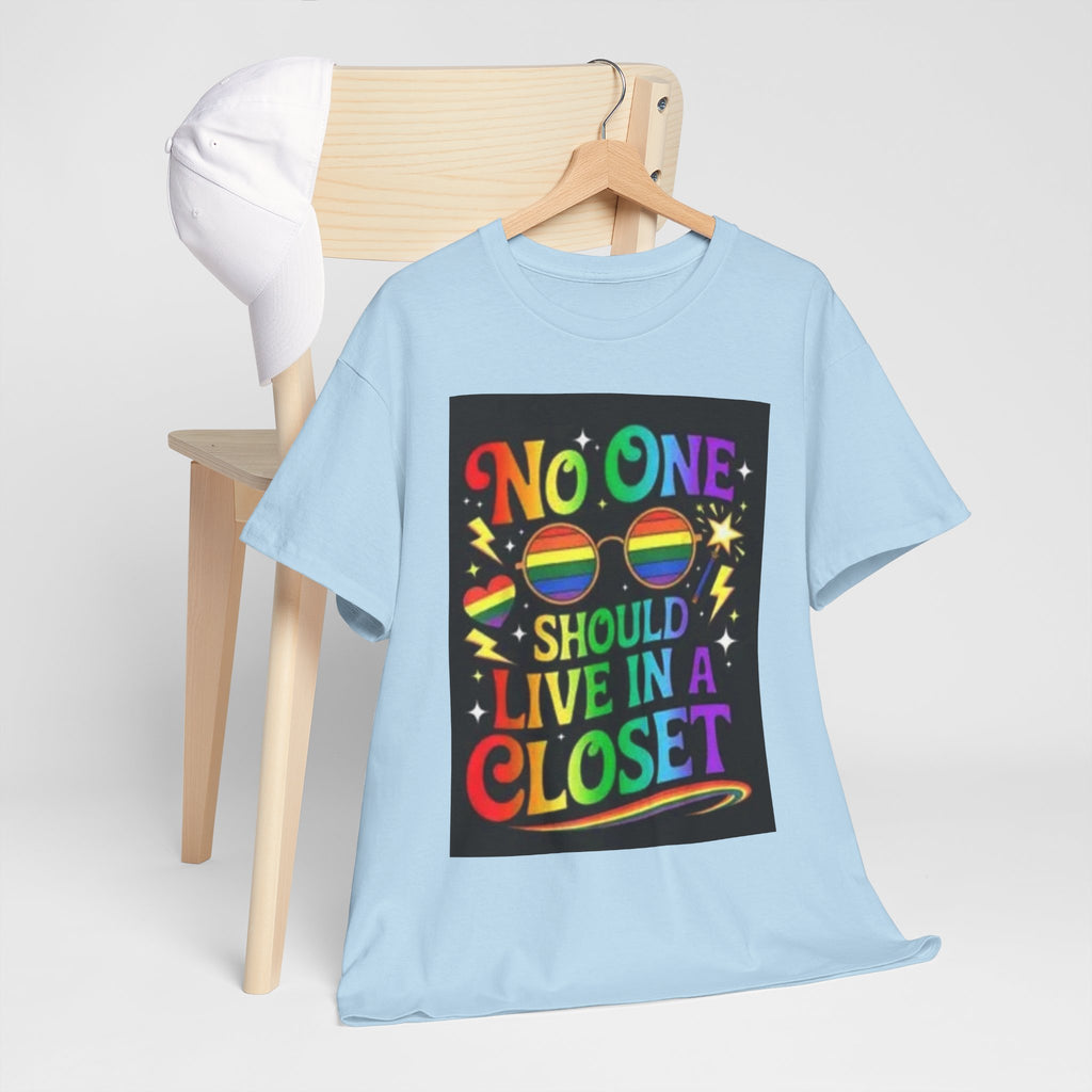 T‑Shirt — "No One Should Live in a Closet" Rainbow Pride Tee
