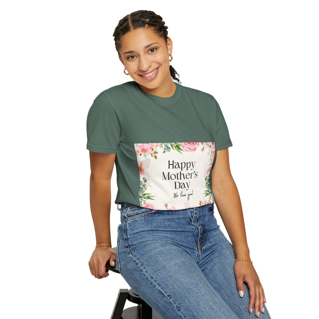 Mother’s Day Floral T-Shirt — "Happy Mother’s Day, We Love You"
