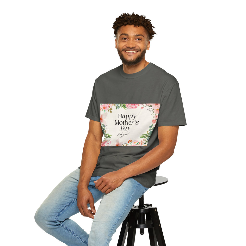 Mother’s Day Floral T-Shirt — "Happy Mother’s Day, We Love You"