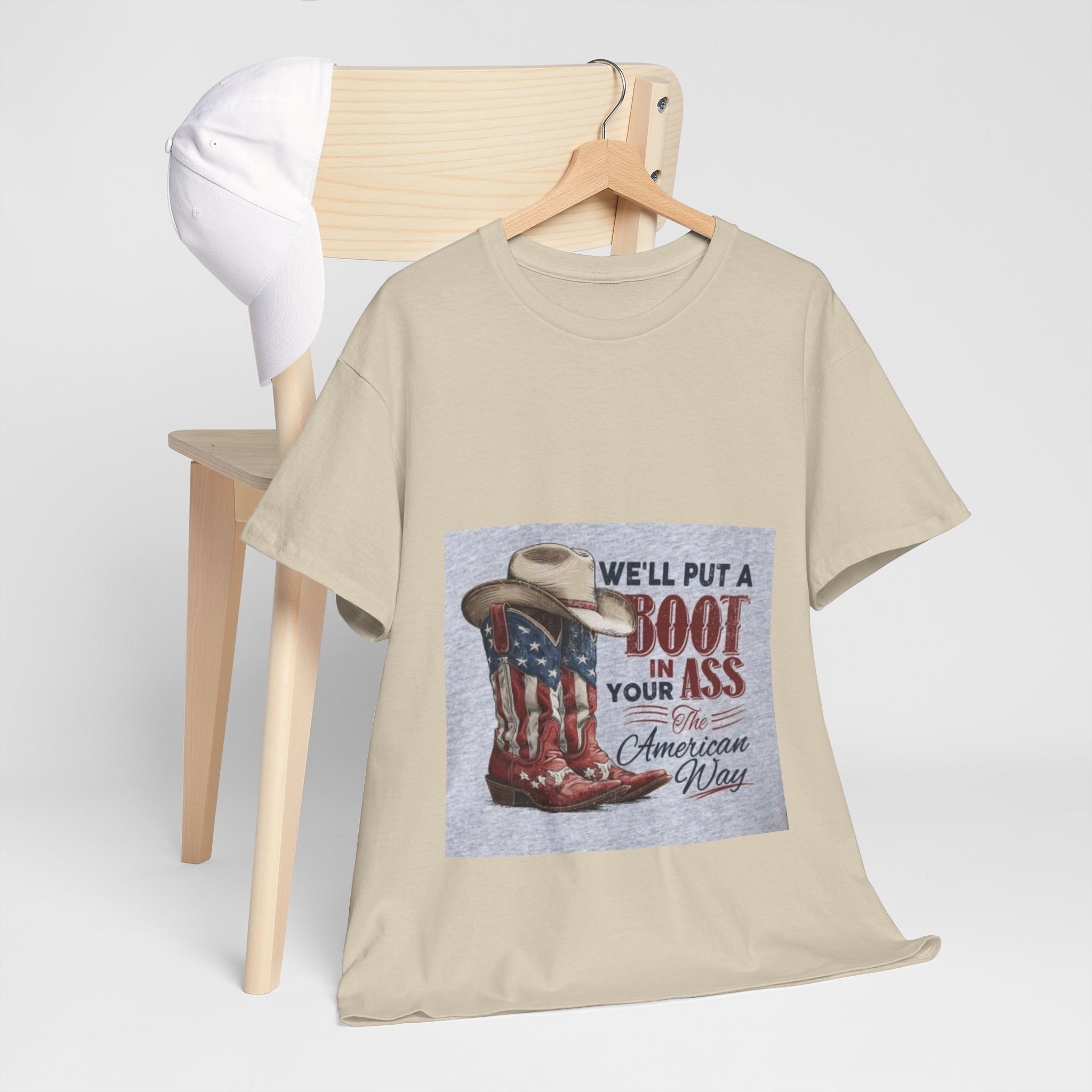 Graphic Tee - "We'll Put a Boot in Your Ass" Patriotic Cowboy Boots T-Shirt