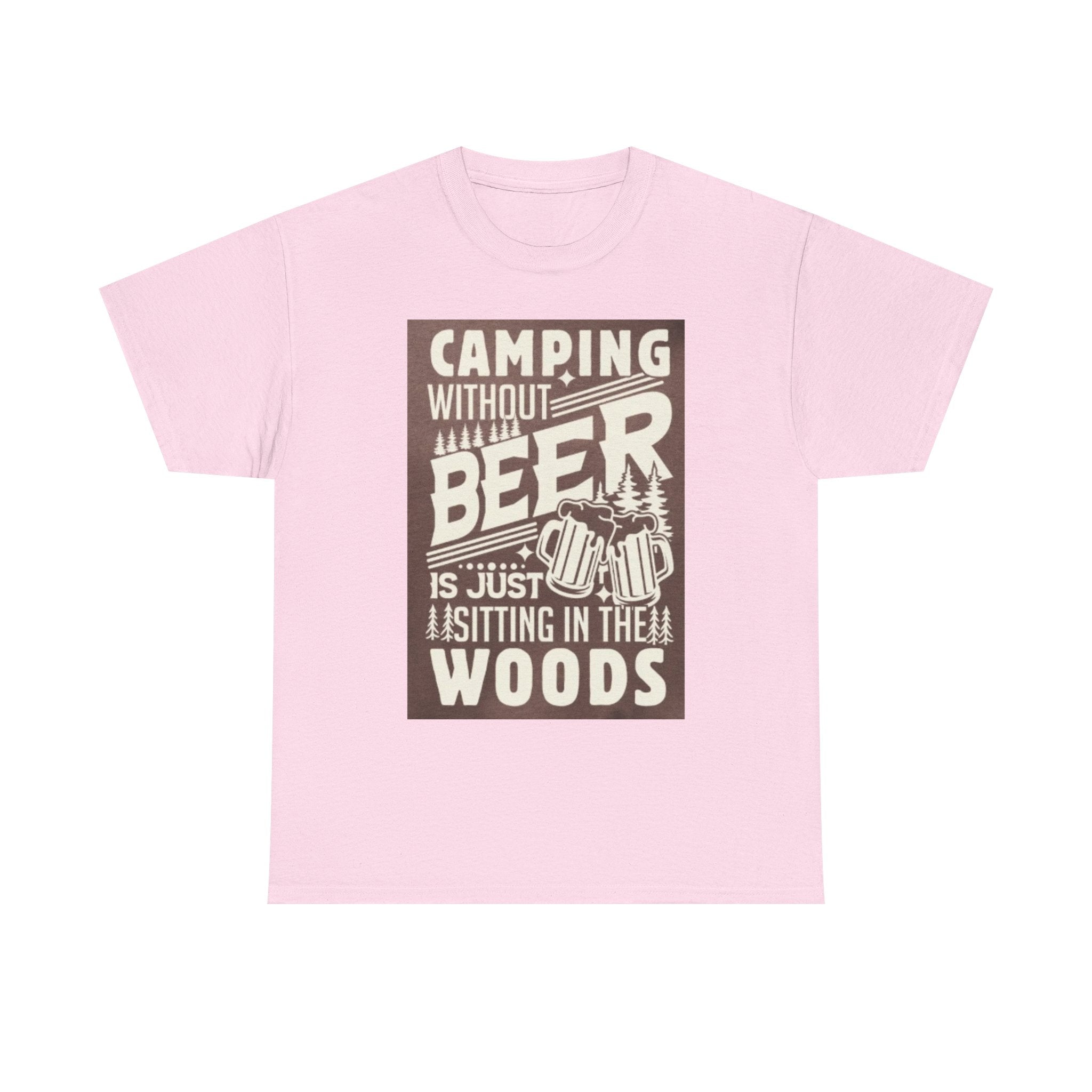 Camping Beer T-Shirt — "Camping Without Beer Is Just Sitting in the Woods" Outdoor Campfire Tee