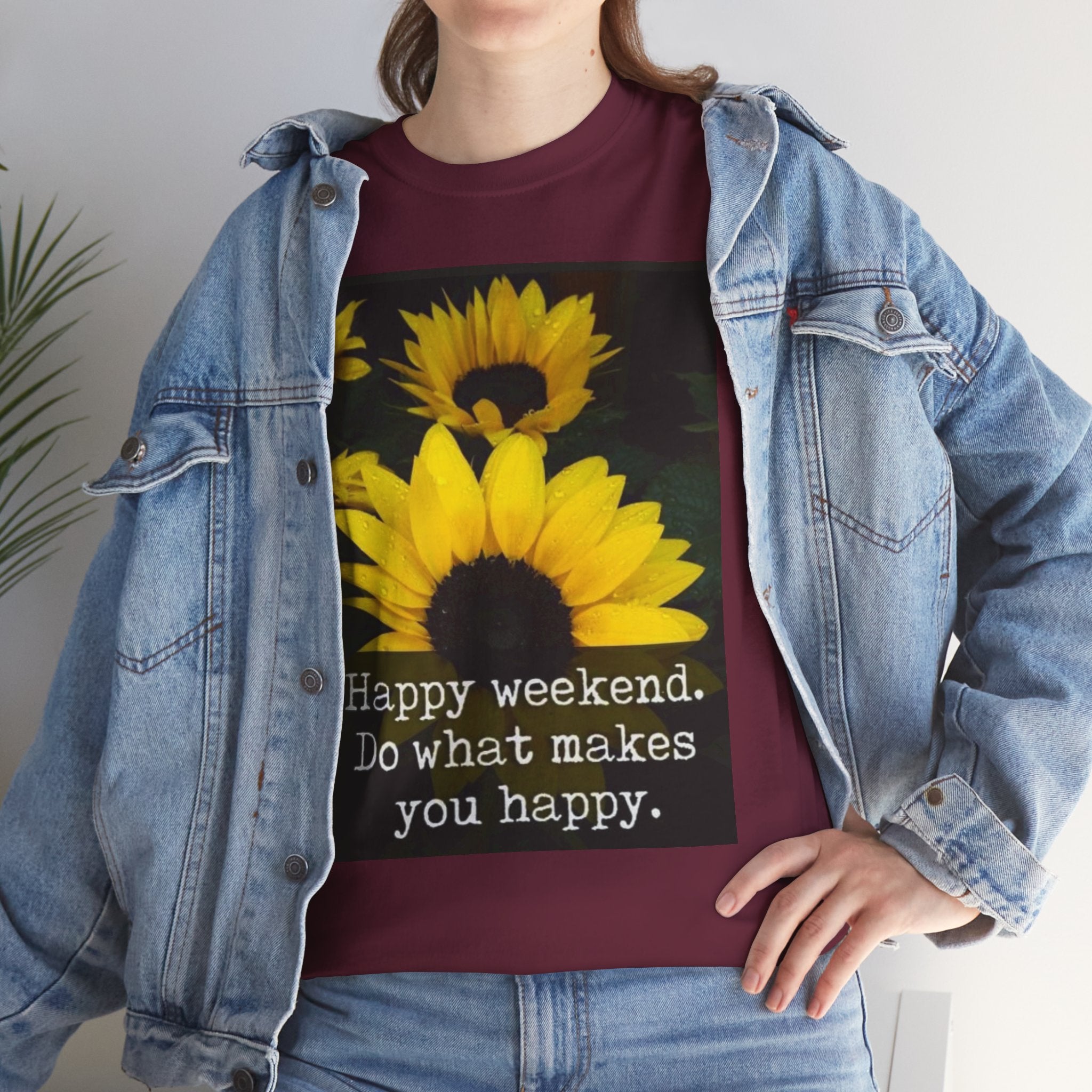 Sunflower 'Happy Weekend. Do what makes you happy.' T-Shirt