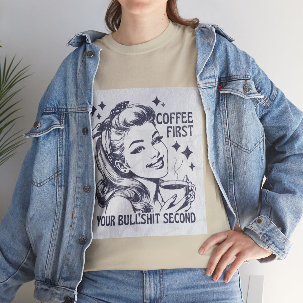 Coffee First Tee — “Coffee First, Your Bullshit Second” Retro Women’s Graphic T‑Shirt