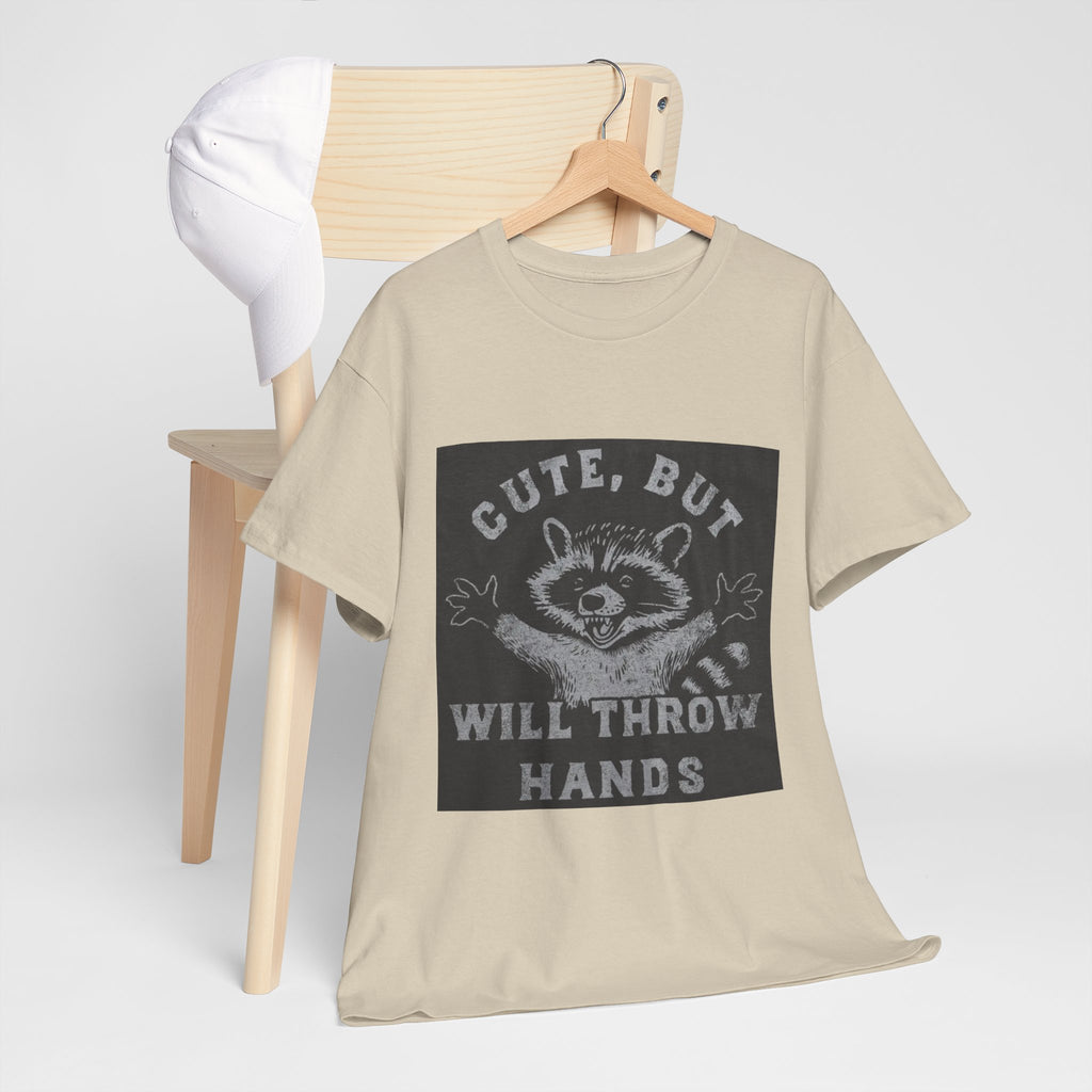 Cute But Will Throw Hands Raccoon T-Shirt
