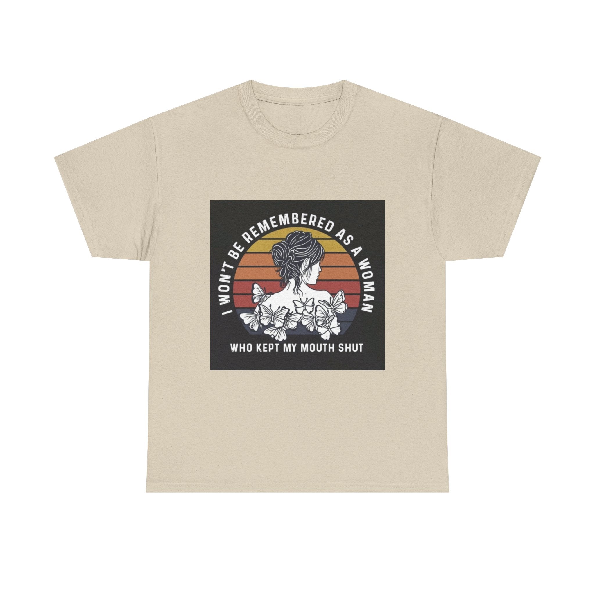 Graphic Tee — "I Won’t Be Remembered As A Woman Who Kept My Mouth Shut" Feminist Retro Floral T-Shirt