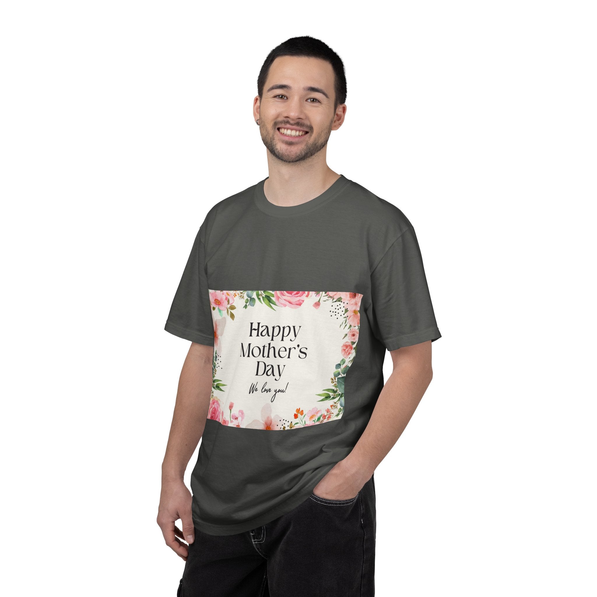 Mother’s Day Floral T-Shirt — "Happy Mother’s Day, We Love You"