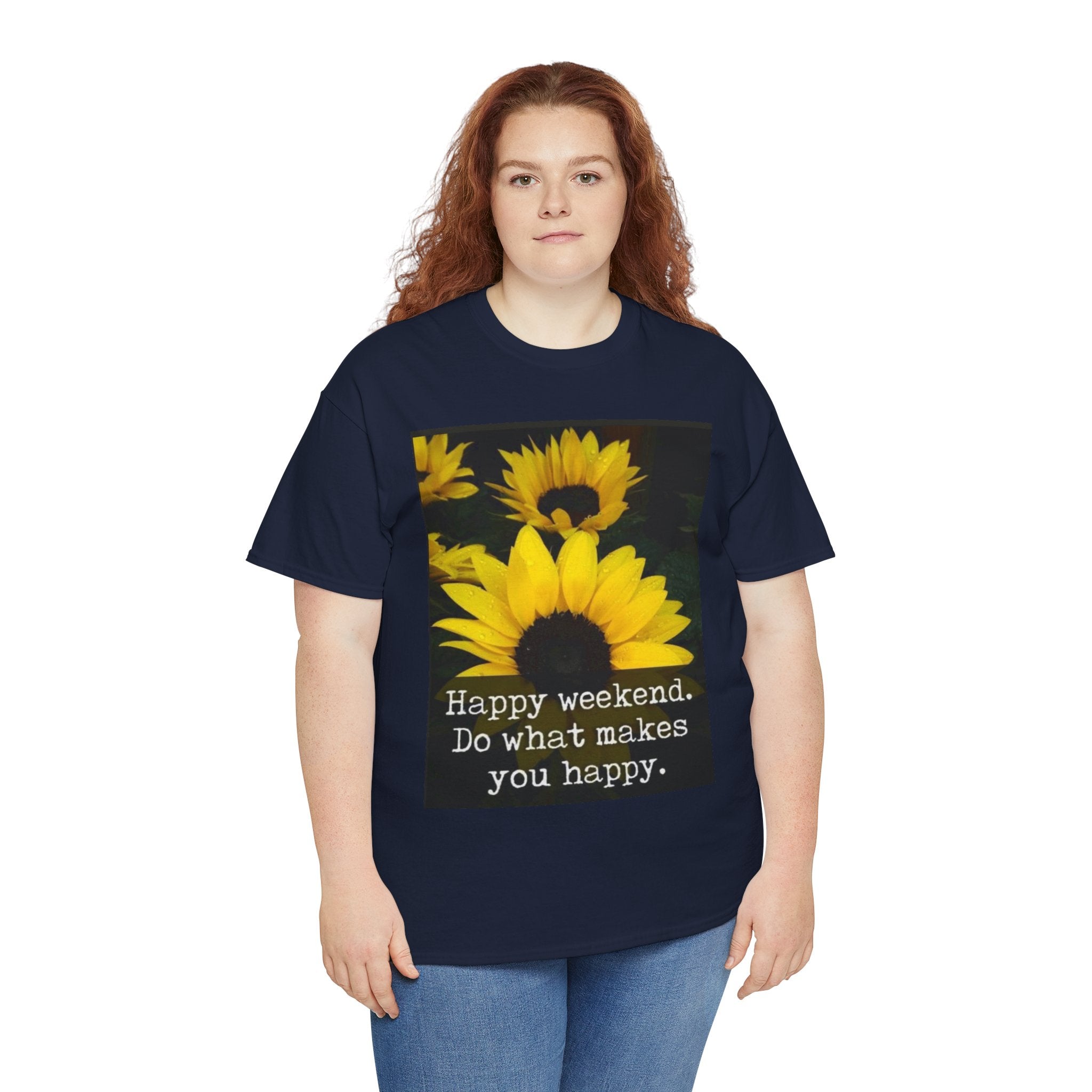 Sunflower 'Happy Weekend. Do what makes you happy.' T-Shirt