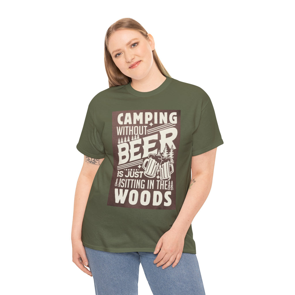 Camping Beer T-Shirt — "Camping Without Beer Is Just Sitting in the Woods" Outdoor Campfire Tee