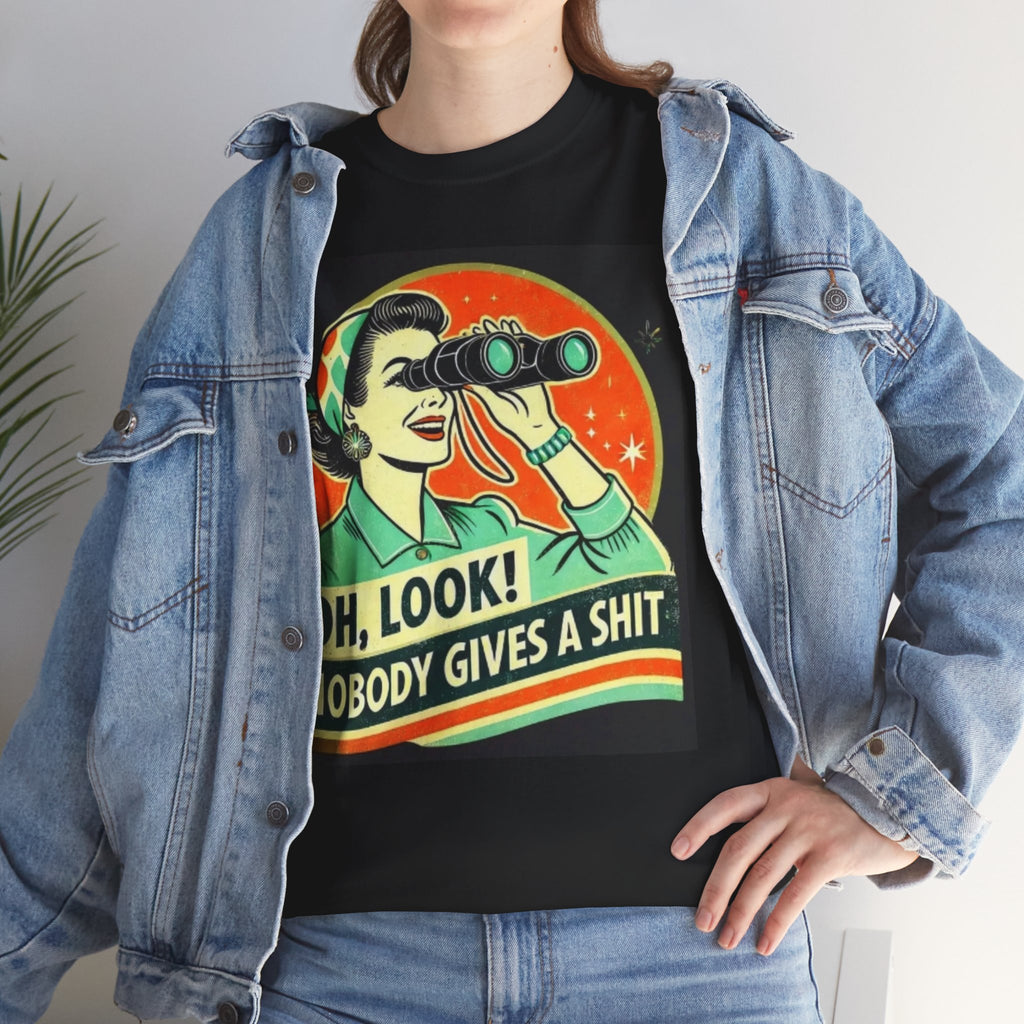 Graphic Tee — "Oh, Look! Nobody Gives a Shit" Retro Binoculars Design