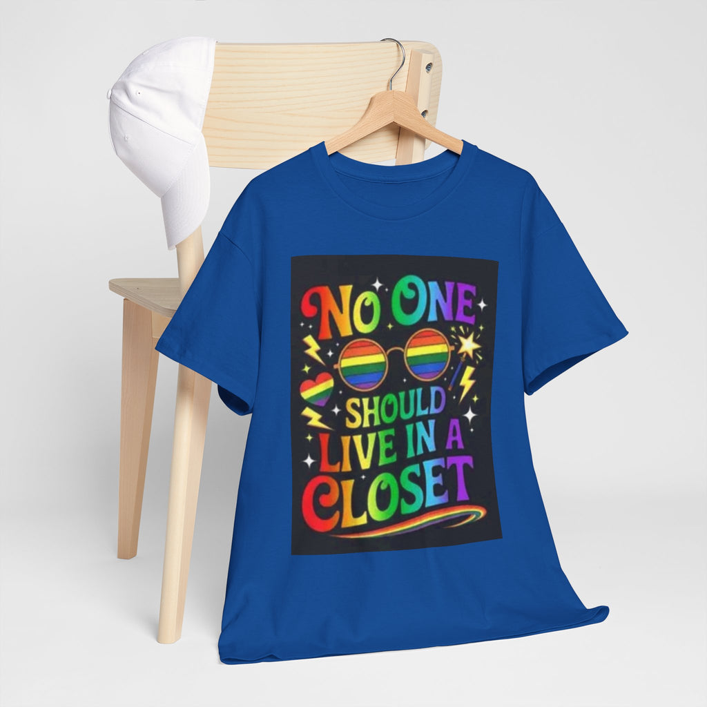 T‑Shirt — "No One Should Live in a Closet" Rainbow Pride Tee