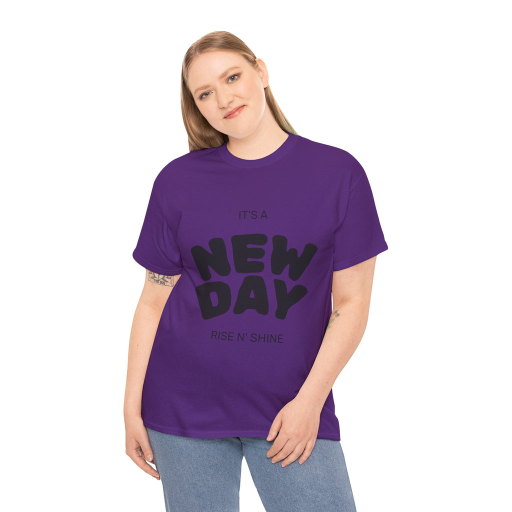 New Day Tee — "It's a New Day, Rise N' Shine" Motivational T-Shirt