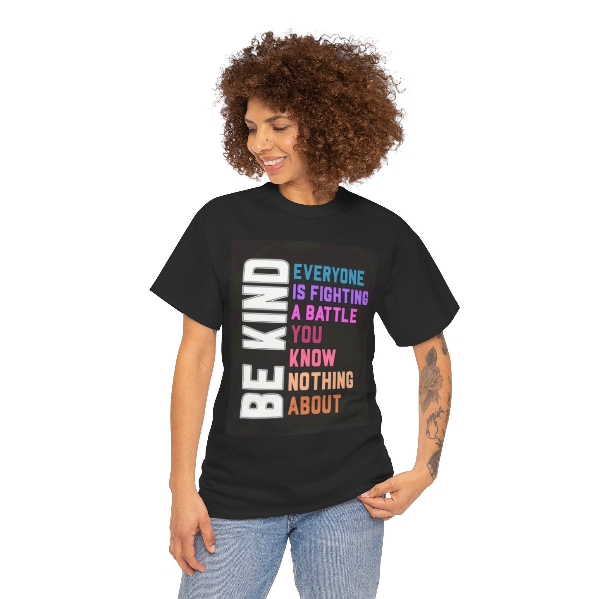 Be Kind Tee — "Everyone Is Fighting A Battle You Know Nothing About" Inspirational Mental Health Shirt