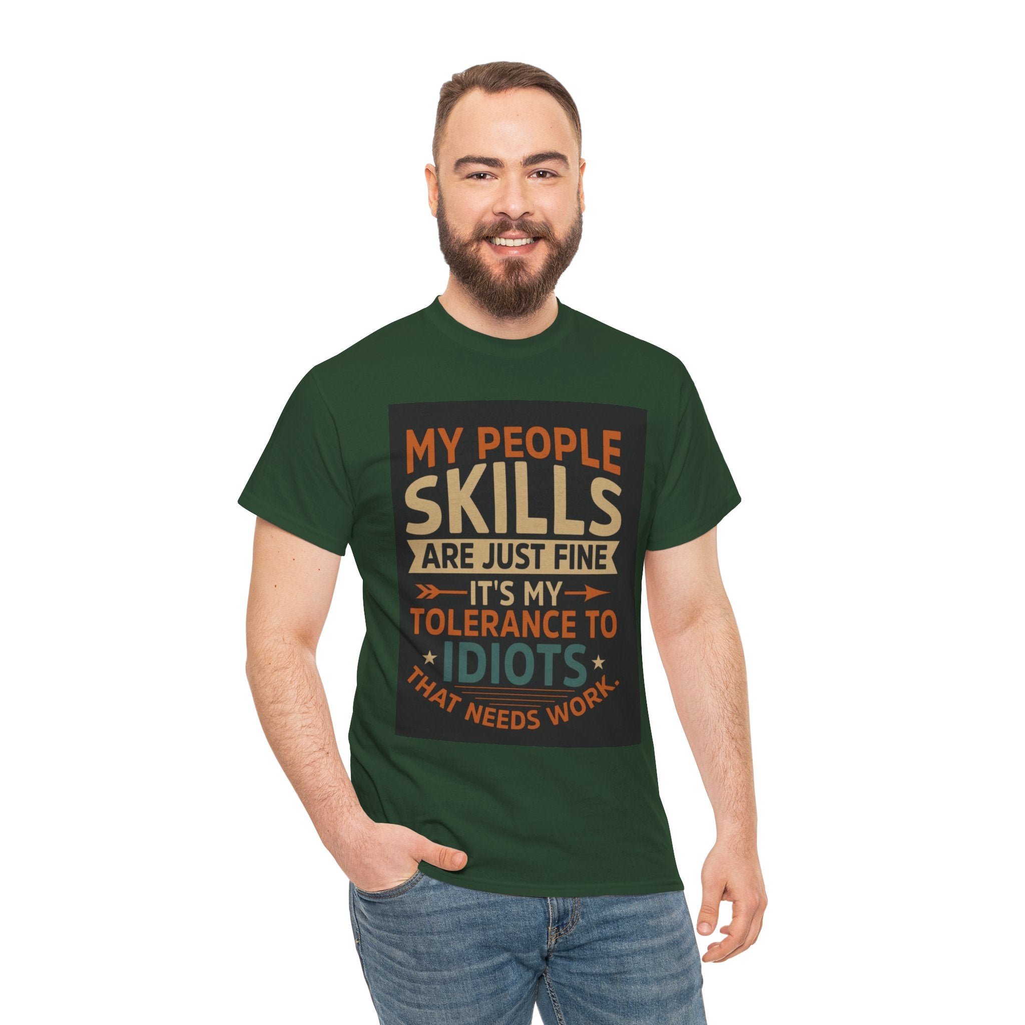 Funny Quote T-Shirt - "My People Skills Are Just Fine It's My Tolerance to Idiots That Needs Work"