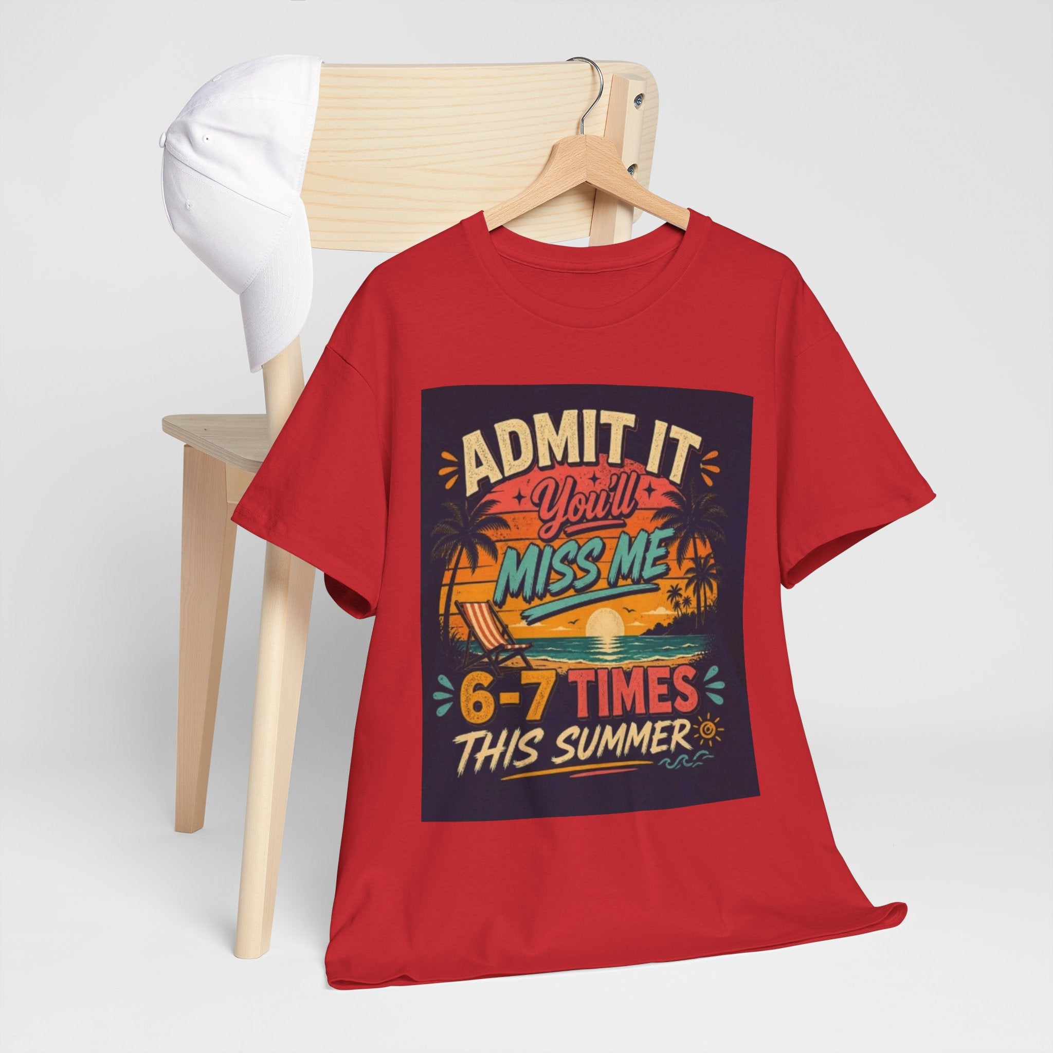 Summer Vacation Tee — "Admit It You'll Miss Me 6-7 Times This Summer" Graphic T-Shirt