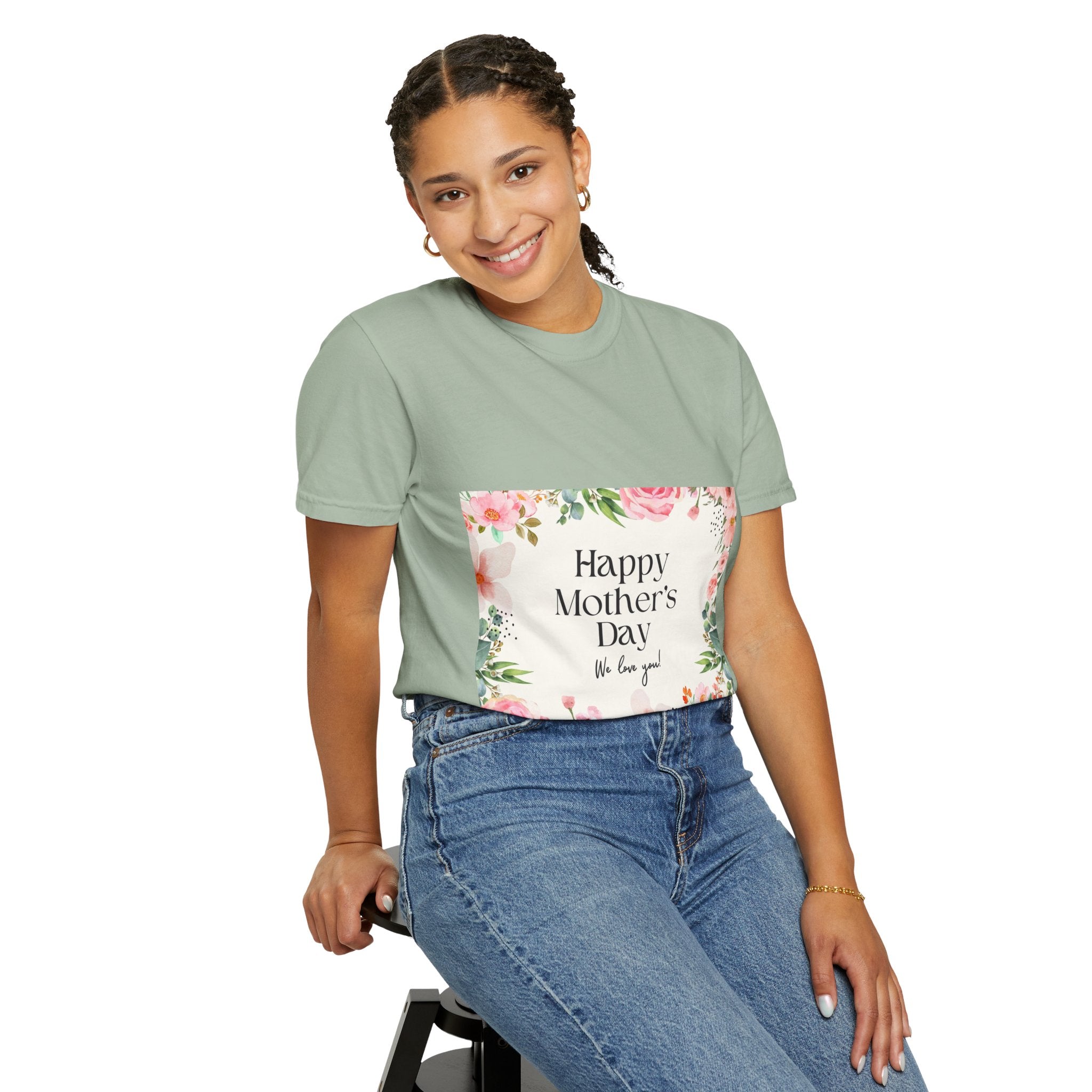 Mother’s Day Floral T-Shirt — "Happy Mother’s Day, We Love You"