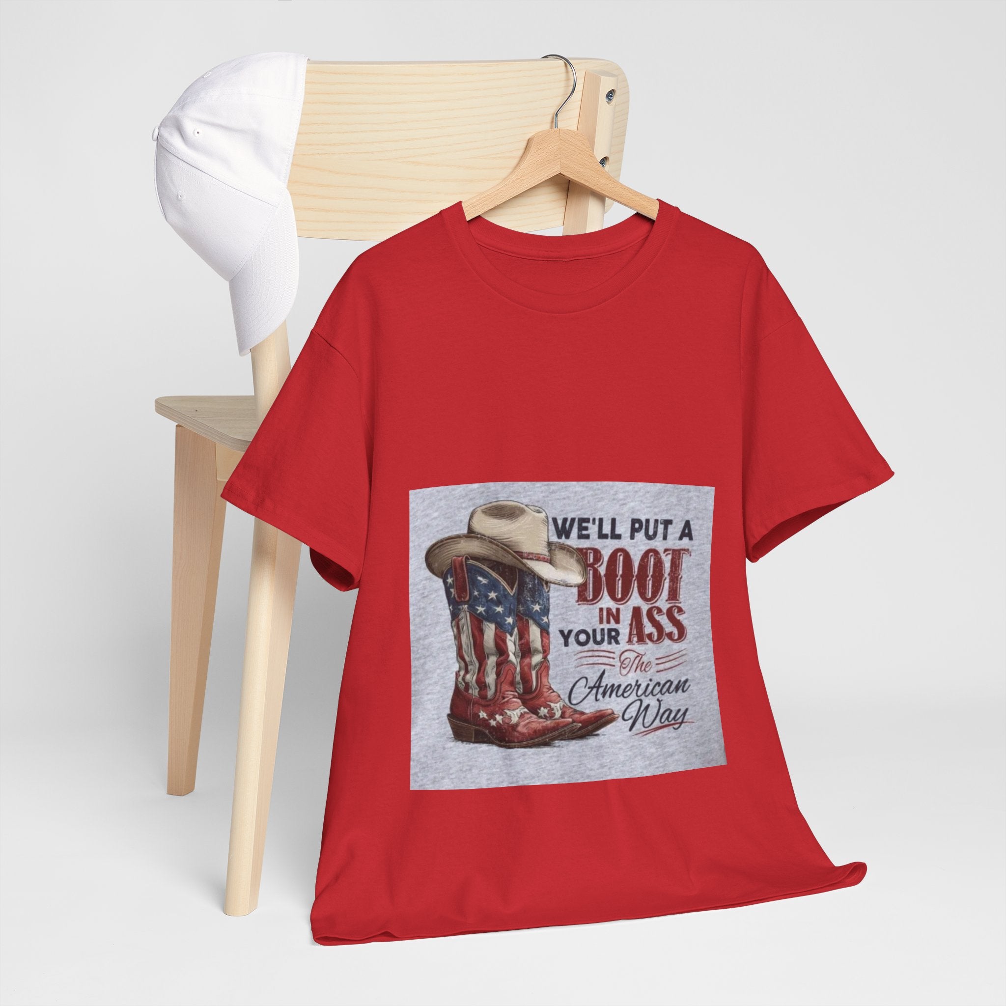 Graphic Tee - "We'll Put a Boot in Your Ass" Patriotic Cowboy Boots T-Shirt
