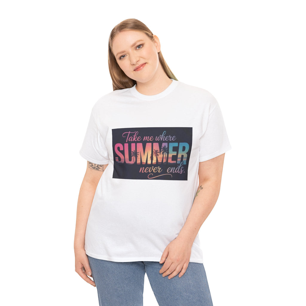 T-Shirt — "Take Me Where Summer Never Ends" Retro Beach Vibes