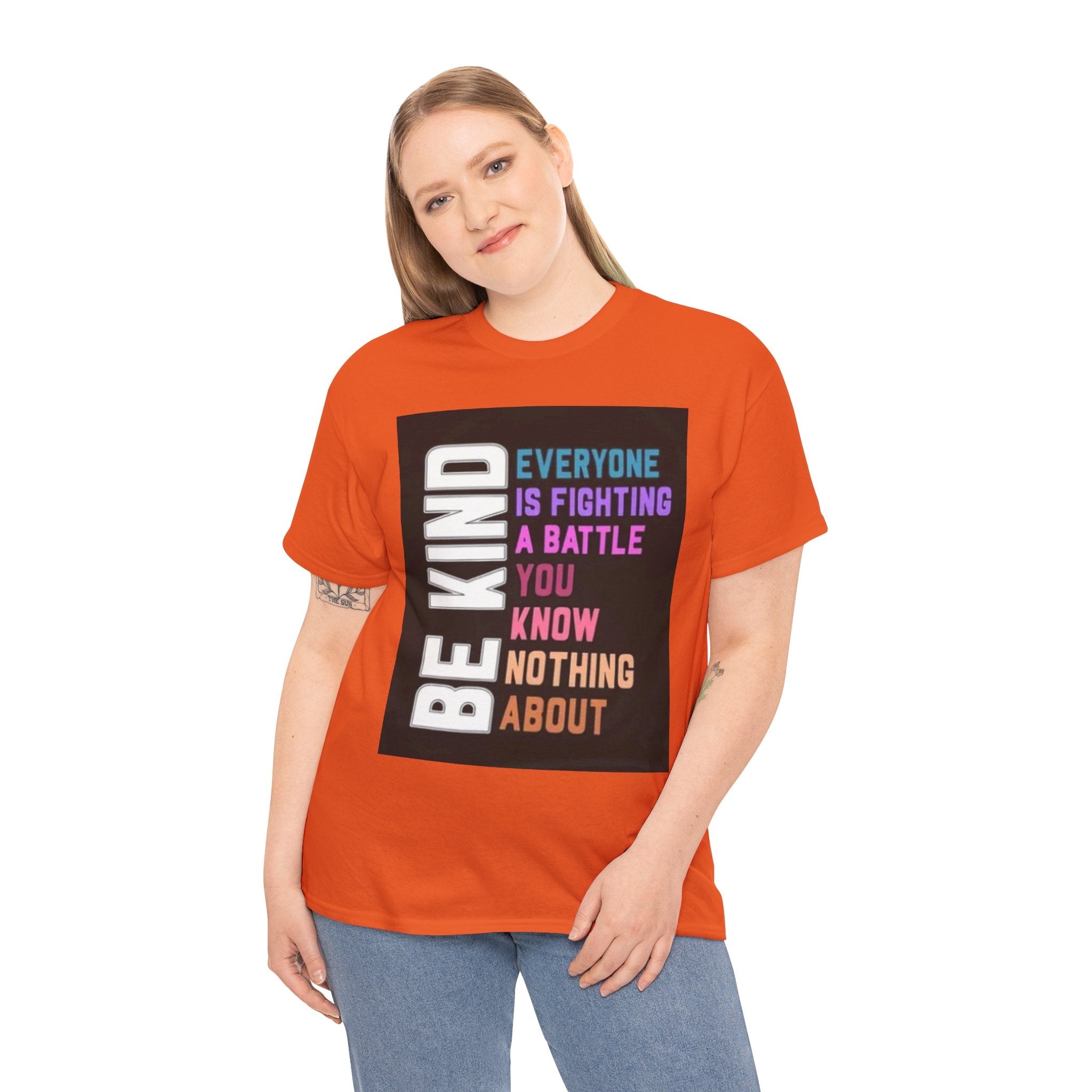 Be Kind Tee — "Everyone Is Fighting A Battle You Know Nothing About" Inspirational Mental Health Shirt