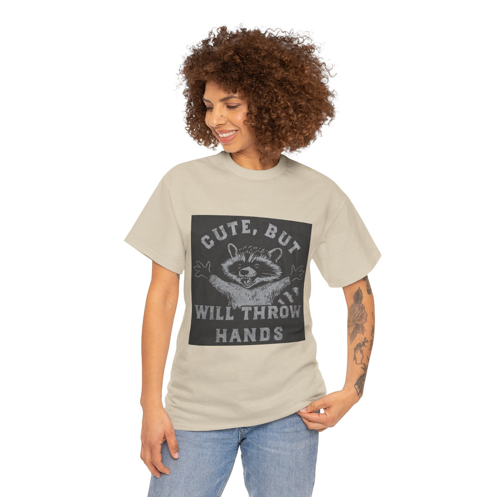 Cute But Will Throw Hands Raccoon T-Shirt