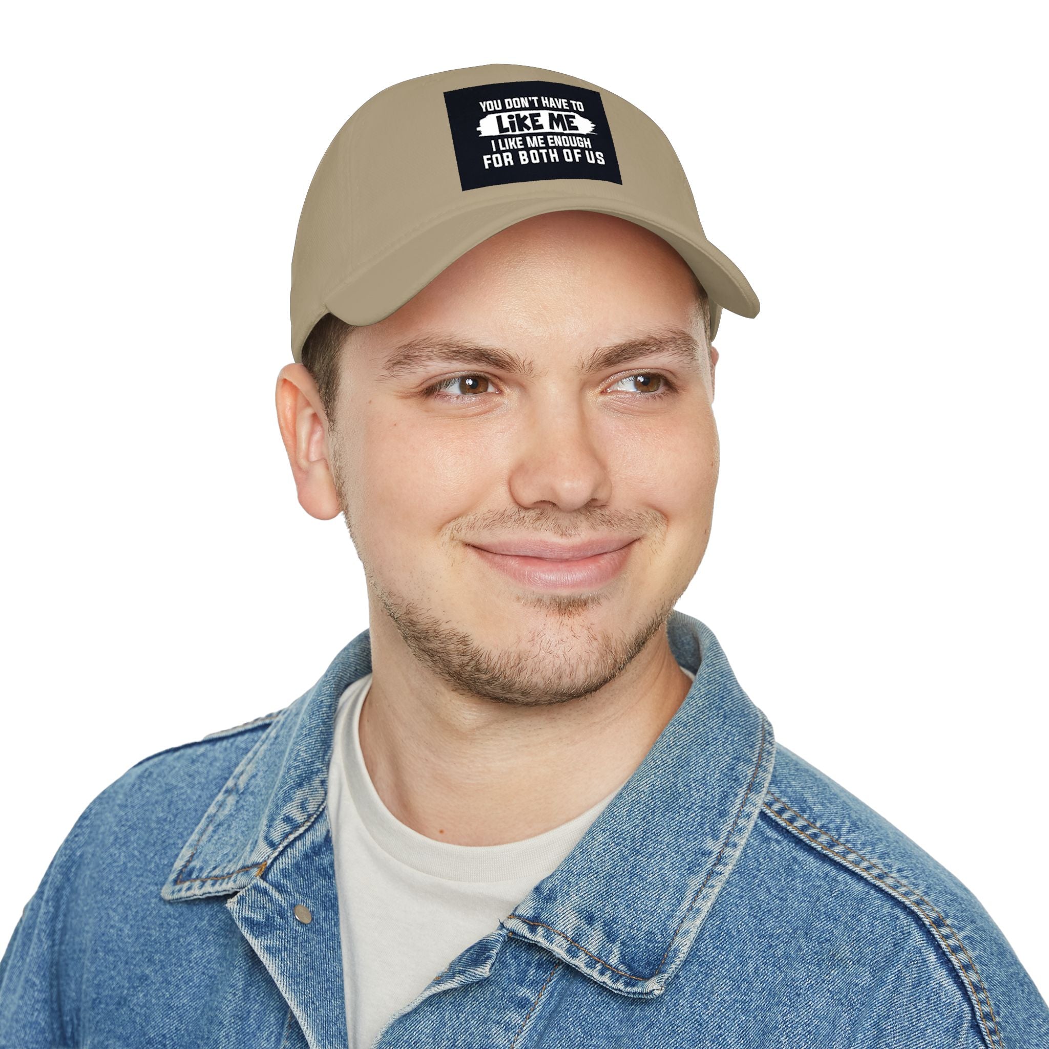 Low Profile Baseball Cap - "You Don't Have To Like Me, I Like Me Enough For Both Of Us" Embroidered Funny Statement Hat