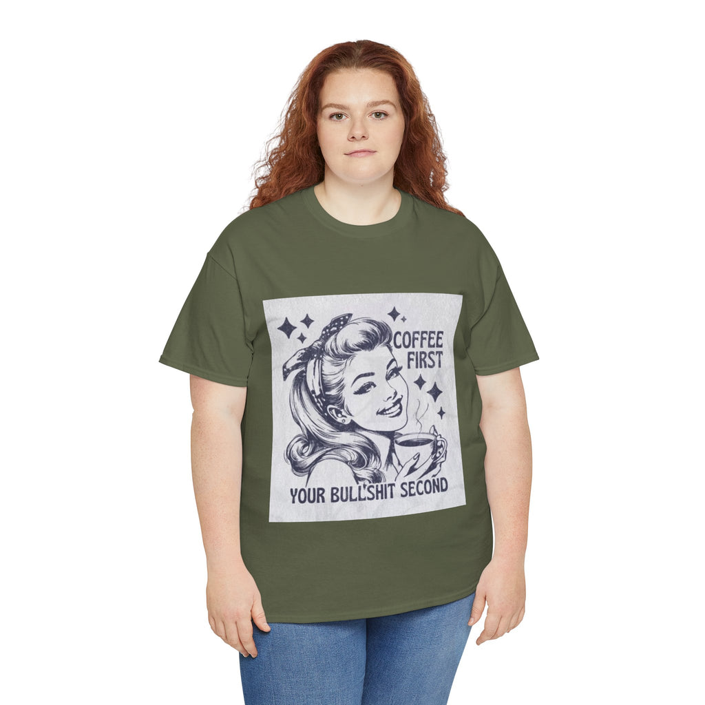 Coffee First Tee — “Coffee First, Your Bullshit Second” Retro Women’s Graphic T‑Shirt